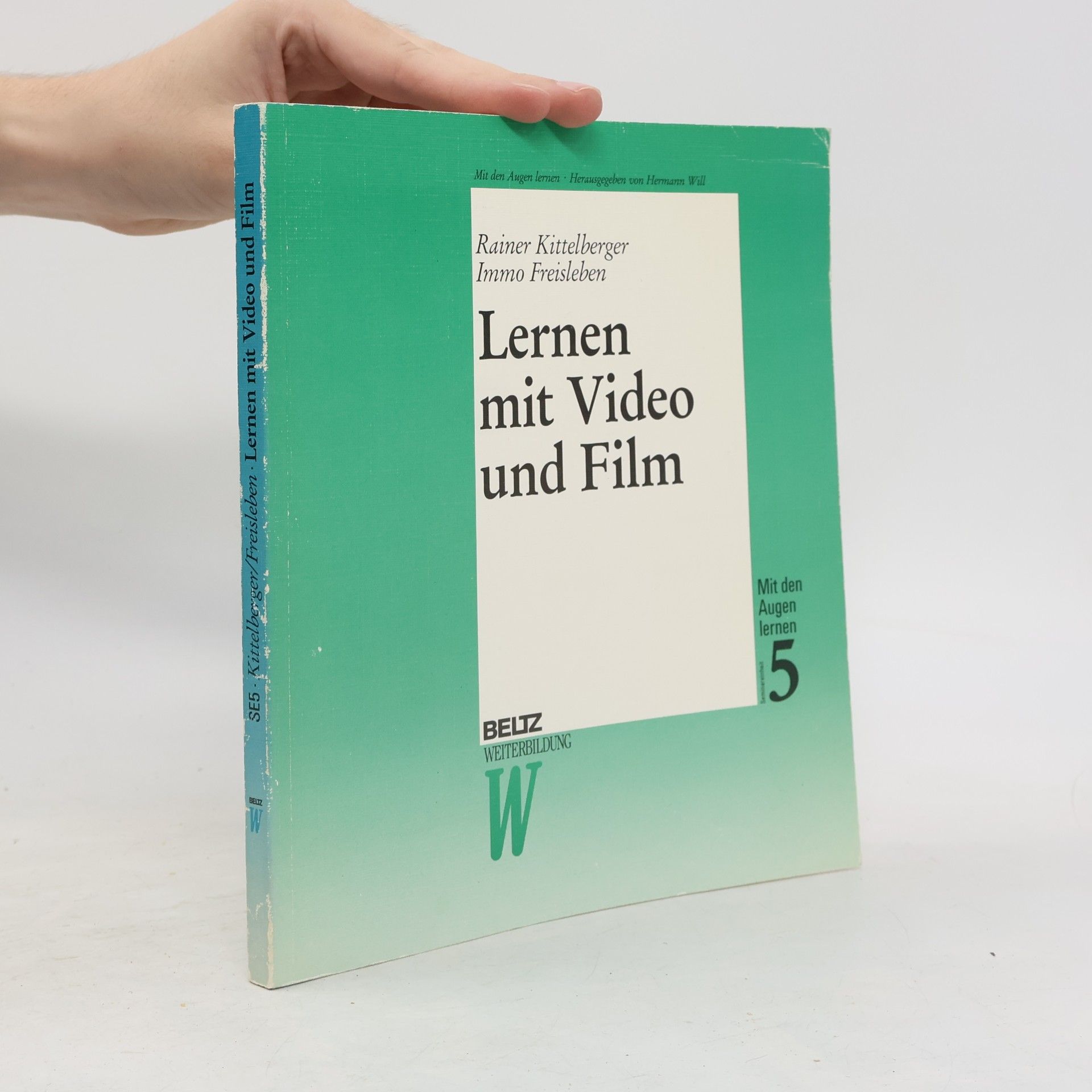 Immo Freisleben Mit den Augen lernen - 5: Lernen mit Video und Film