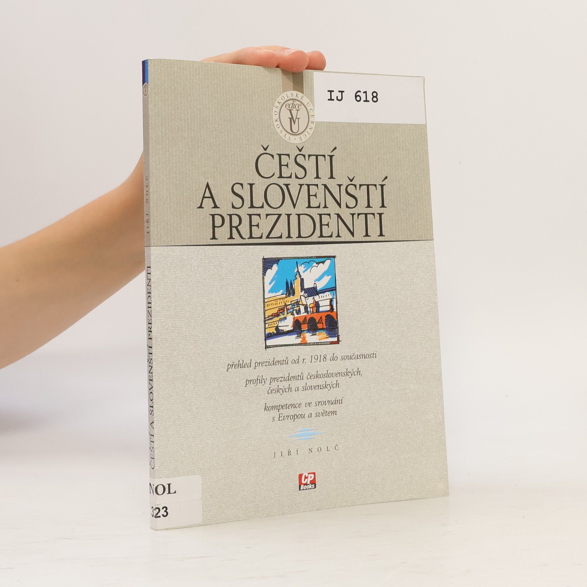 Jiří Nolč Čeští a slovenští prezidenti