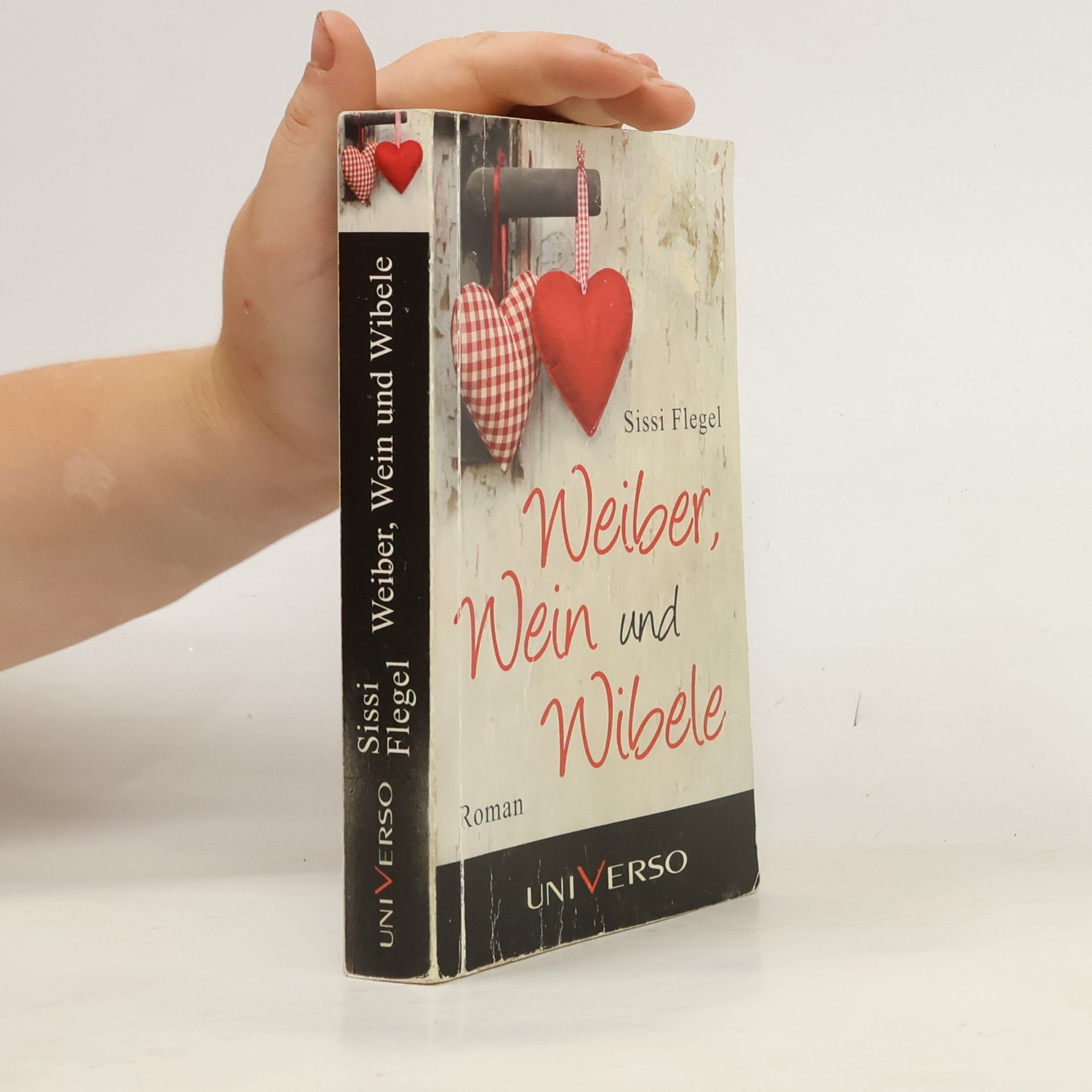 Sissi Flegel Weiber, Wein und Wibele