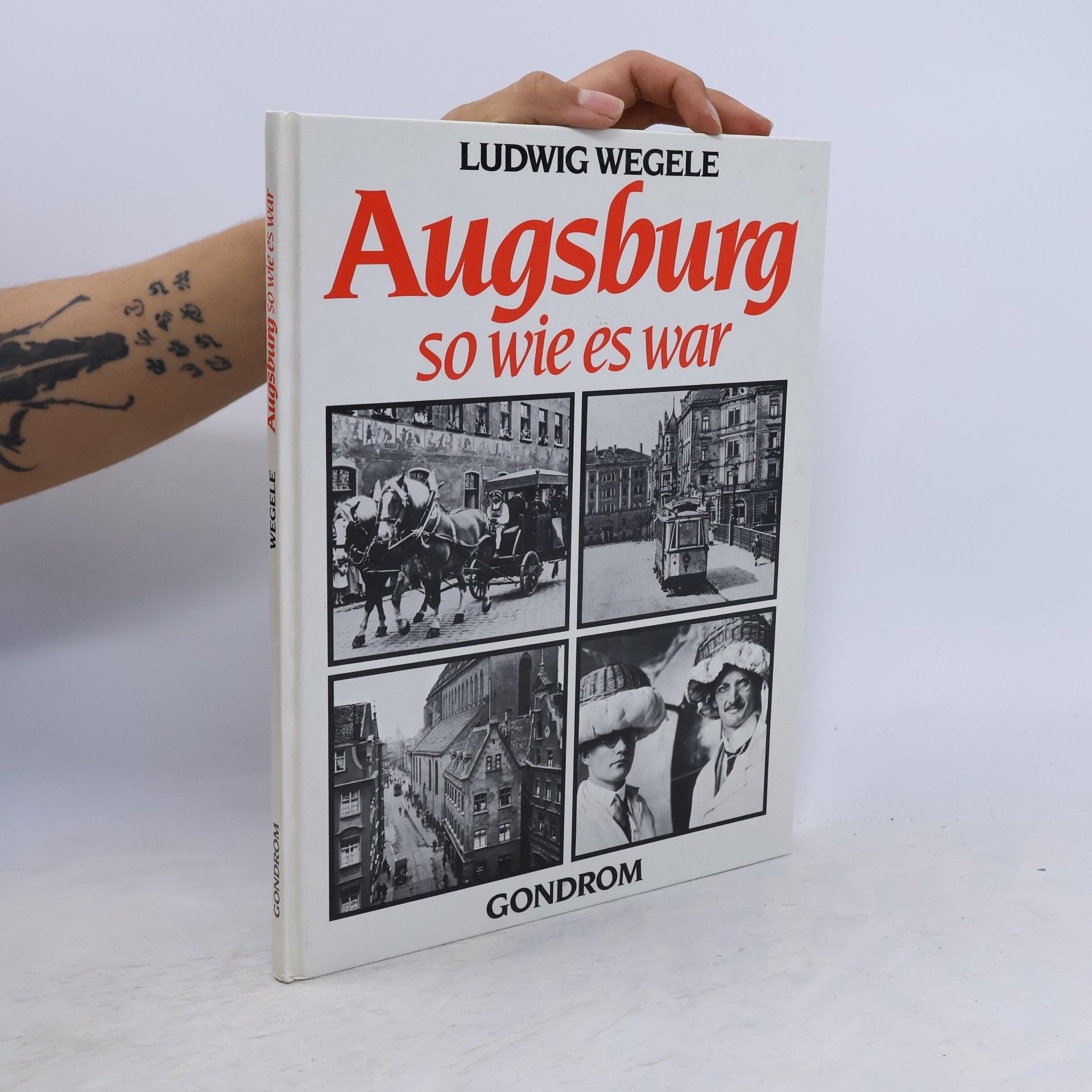 Ludwig Wegele Augsburg, so wie es war