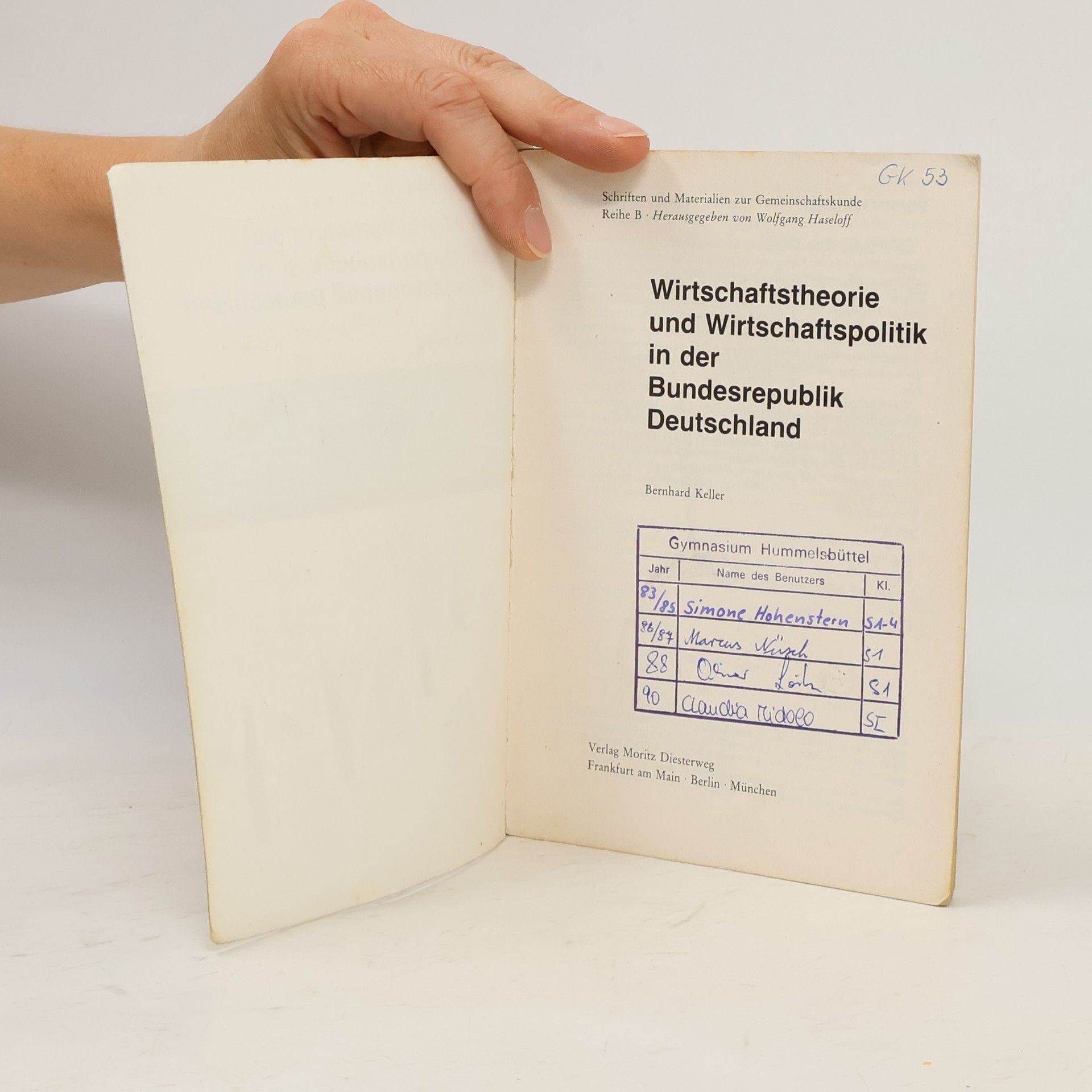 Bernhard Keller Schriften und Materialien zur Gemeinschaftskunde: Wirtschaftstheorie und Wirtschaftspolitik in der Bundesrepublik Deutschland