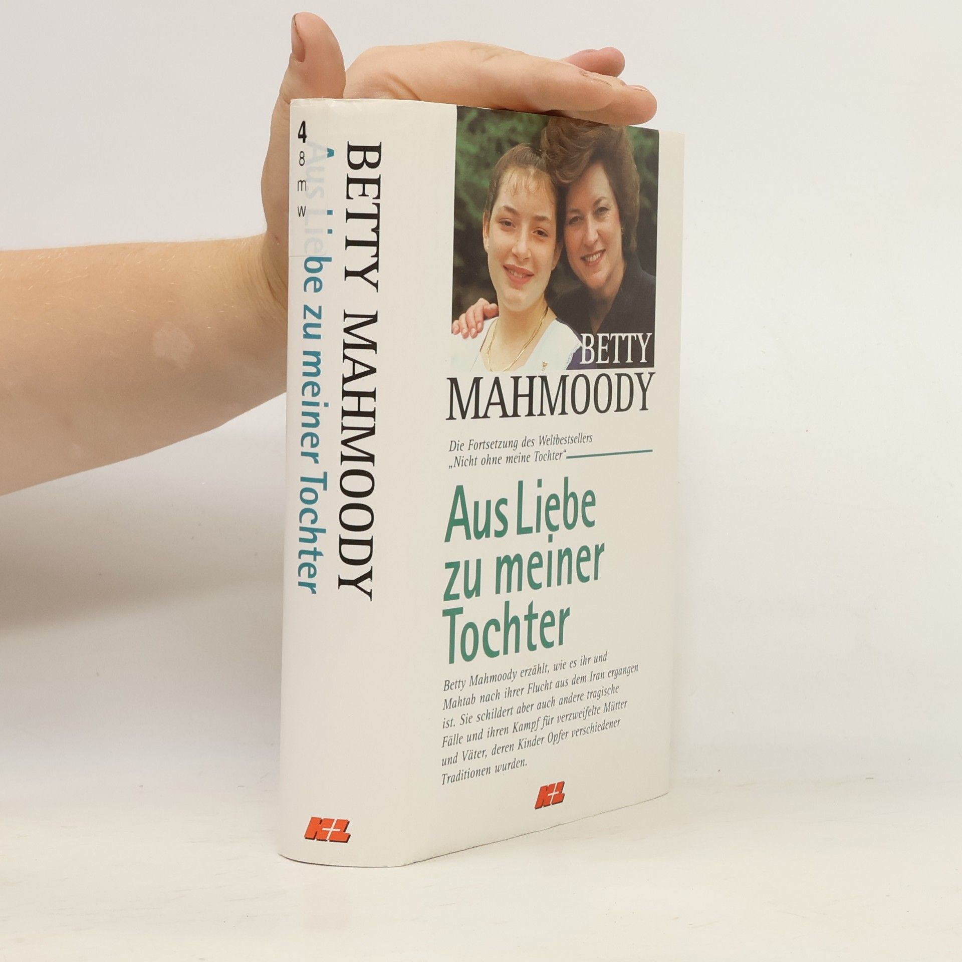 Betty Mahmoody Aus Liebe zu meiner Tochter