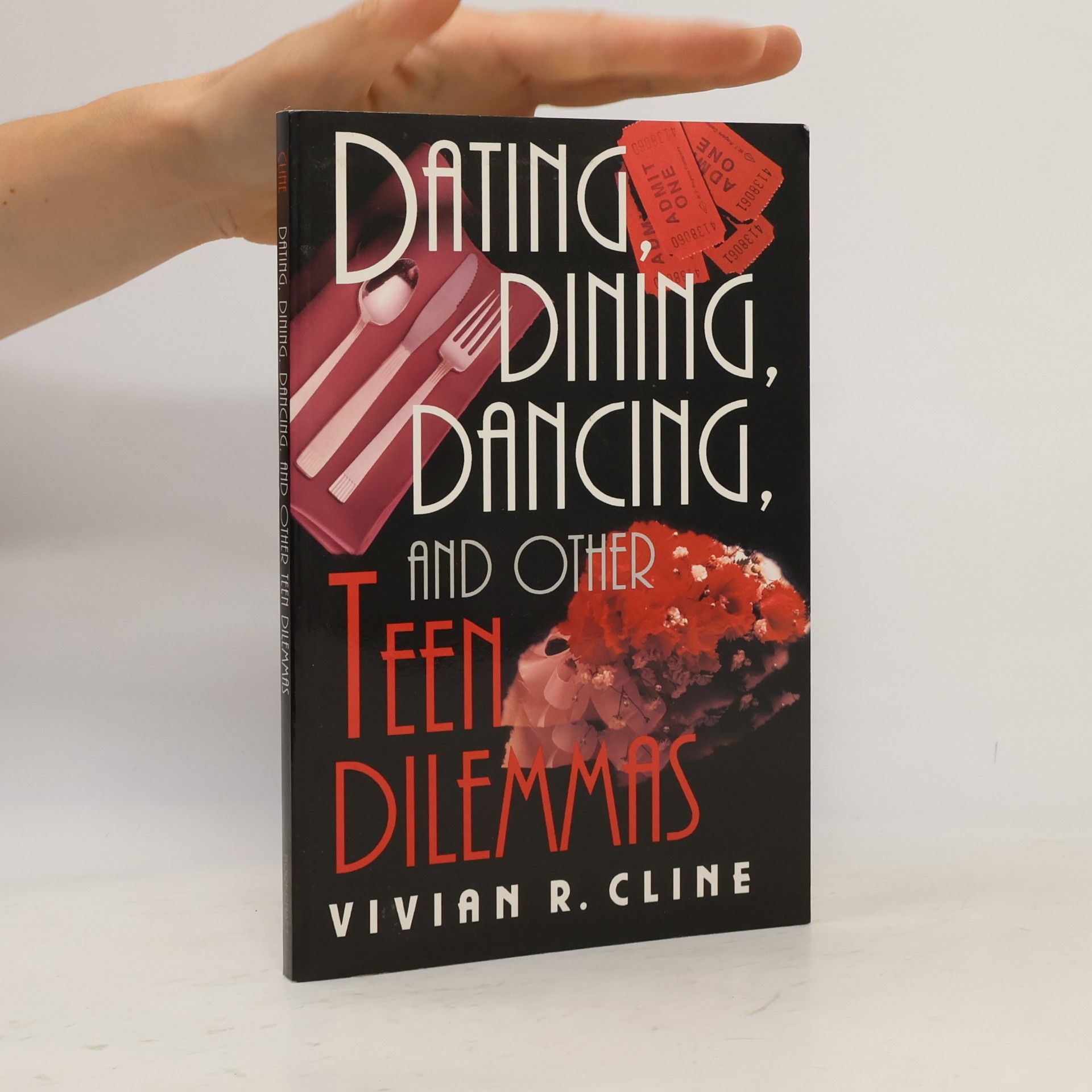 Vivian R. Cline Dating, Dining, Dancing, and Other Teen Dilemmas