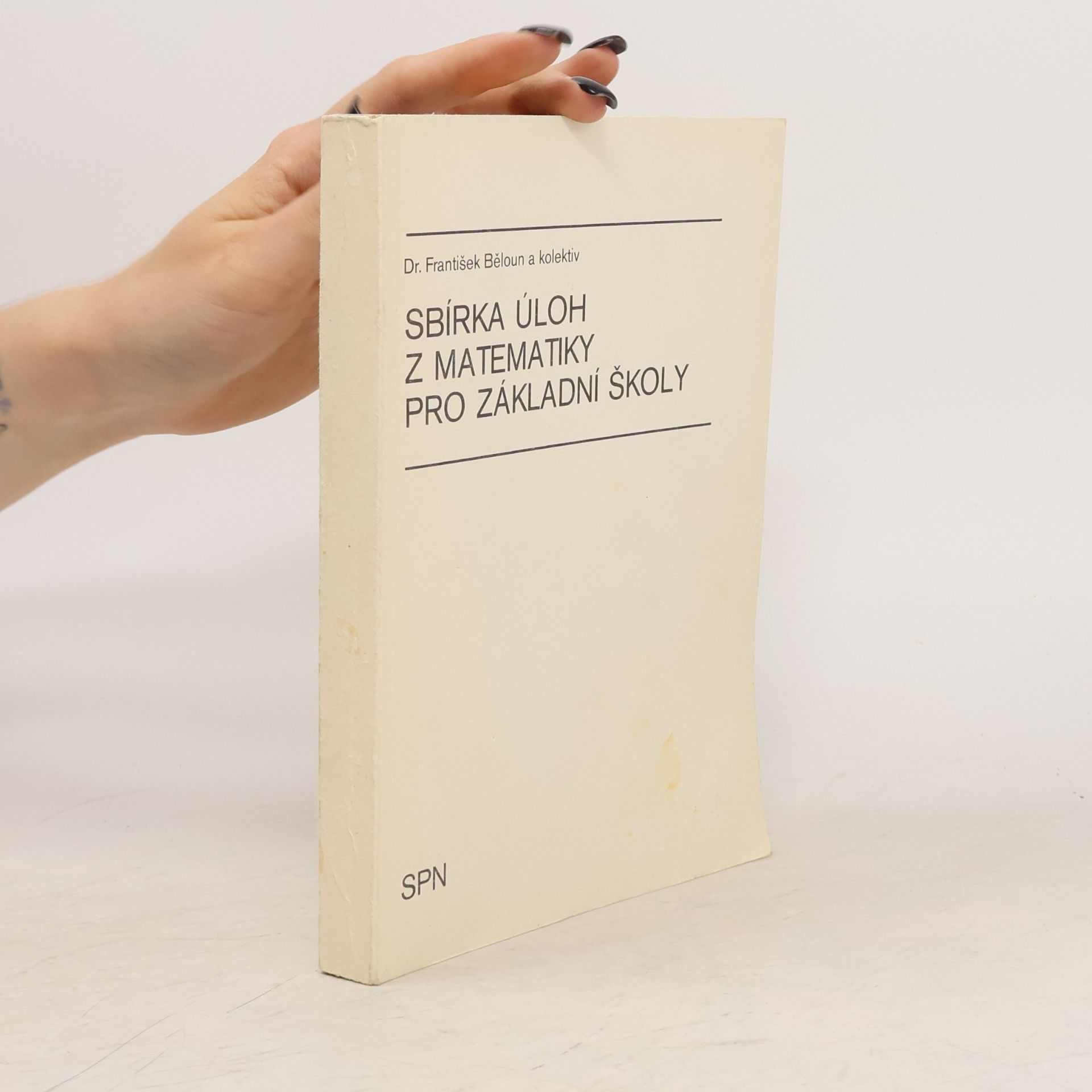 František Běloun Sbírka úloh z matematiky pro základní školy
