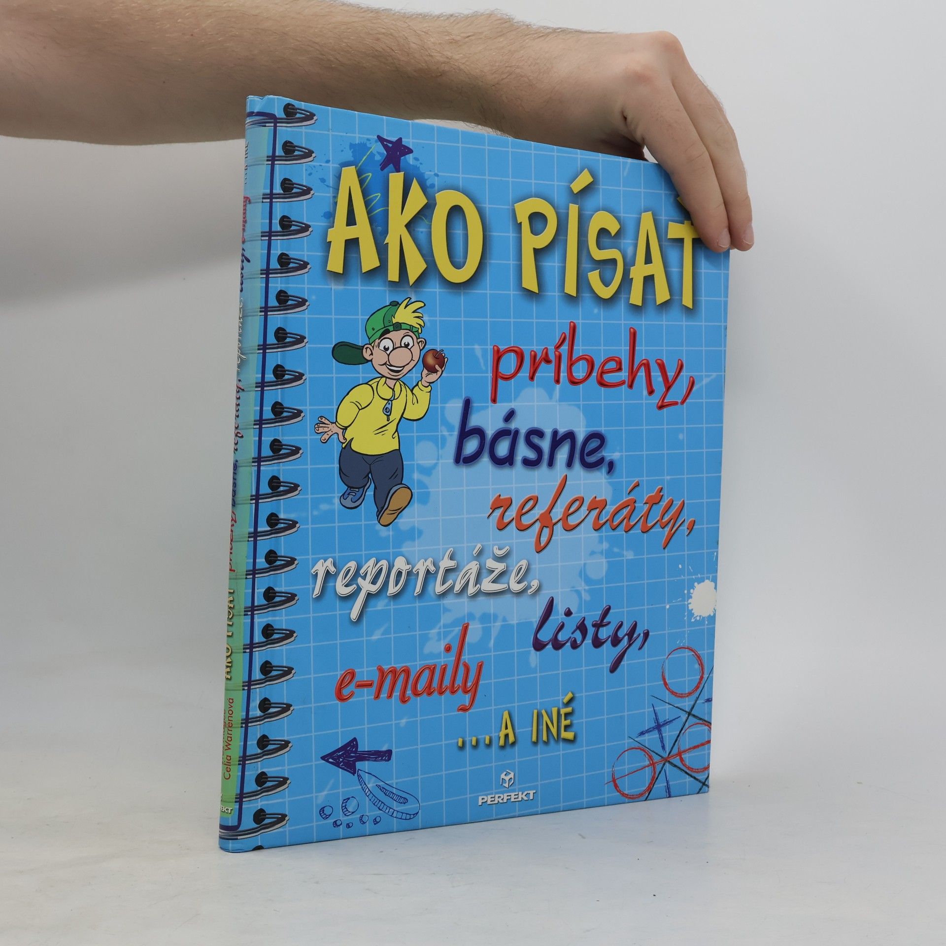 Various authors Ako písať príbehy, básne, referáty, reportáže, listy, e-maily...a iné