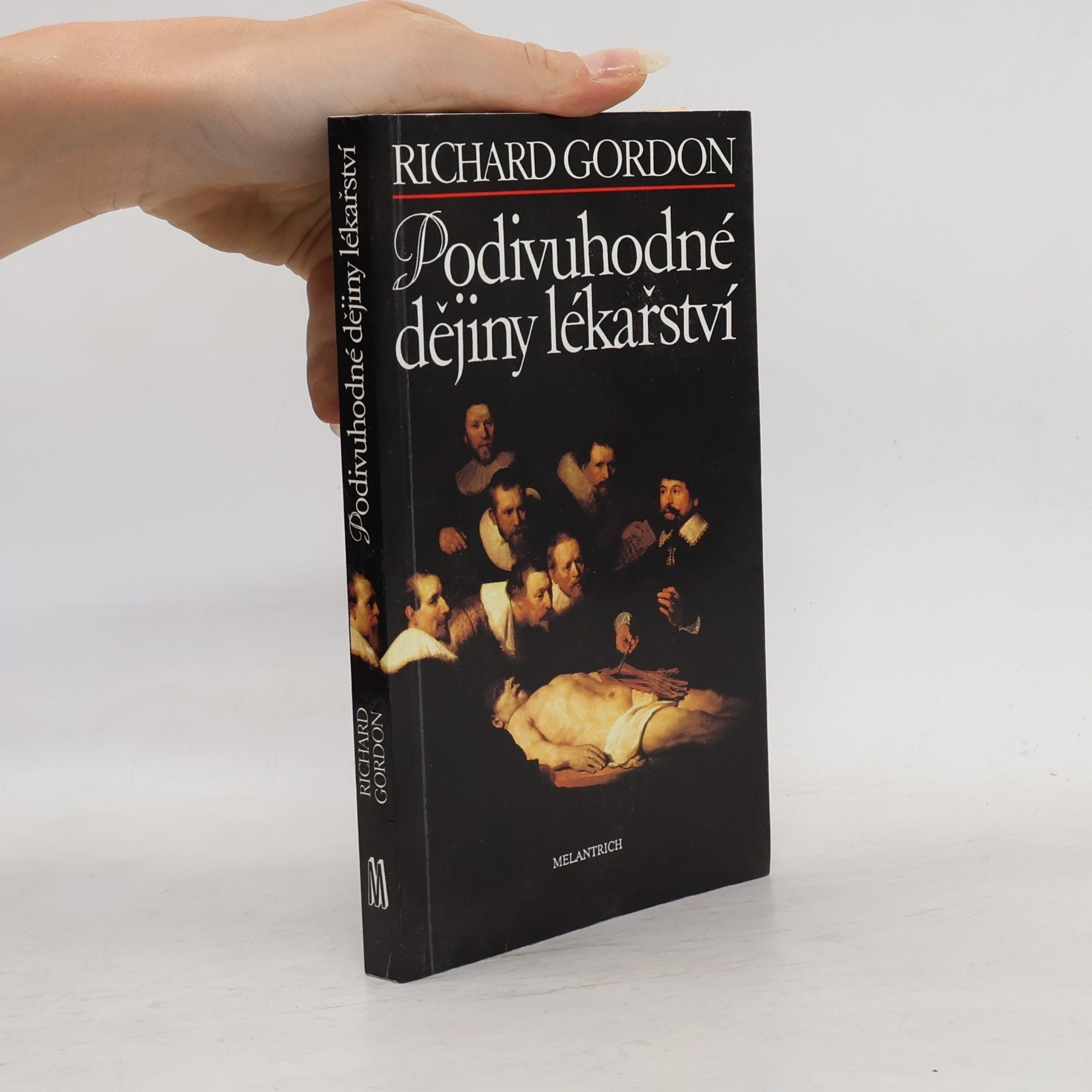 Richard L. Gordon Podivuhodné dějiny lékařství
