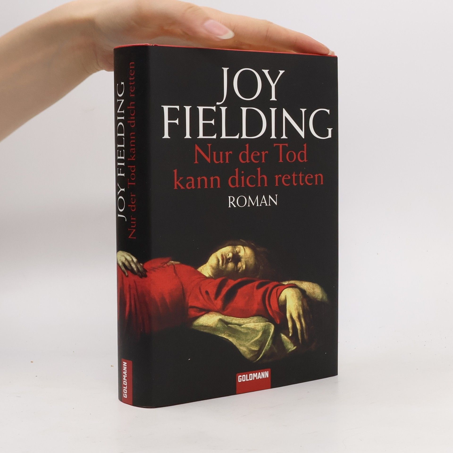Joy Fielding Nur der Tod kann dich retten