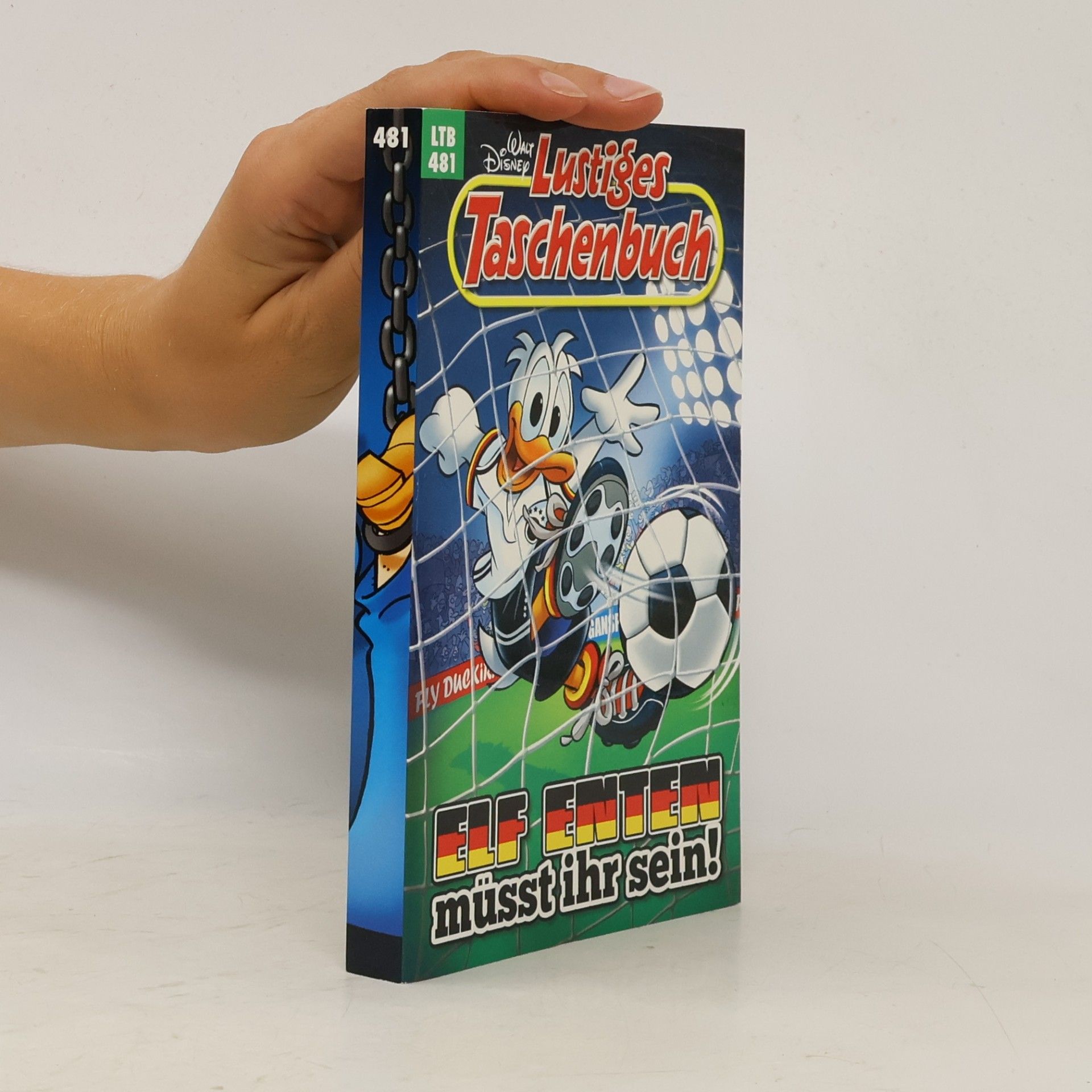 Walt Disney Lustiges Taschenbuch 481. Elf Enten müsst ihr sein!