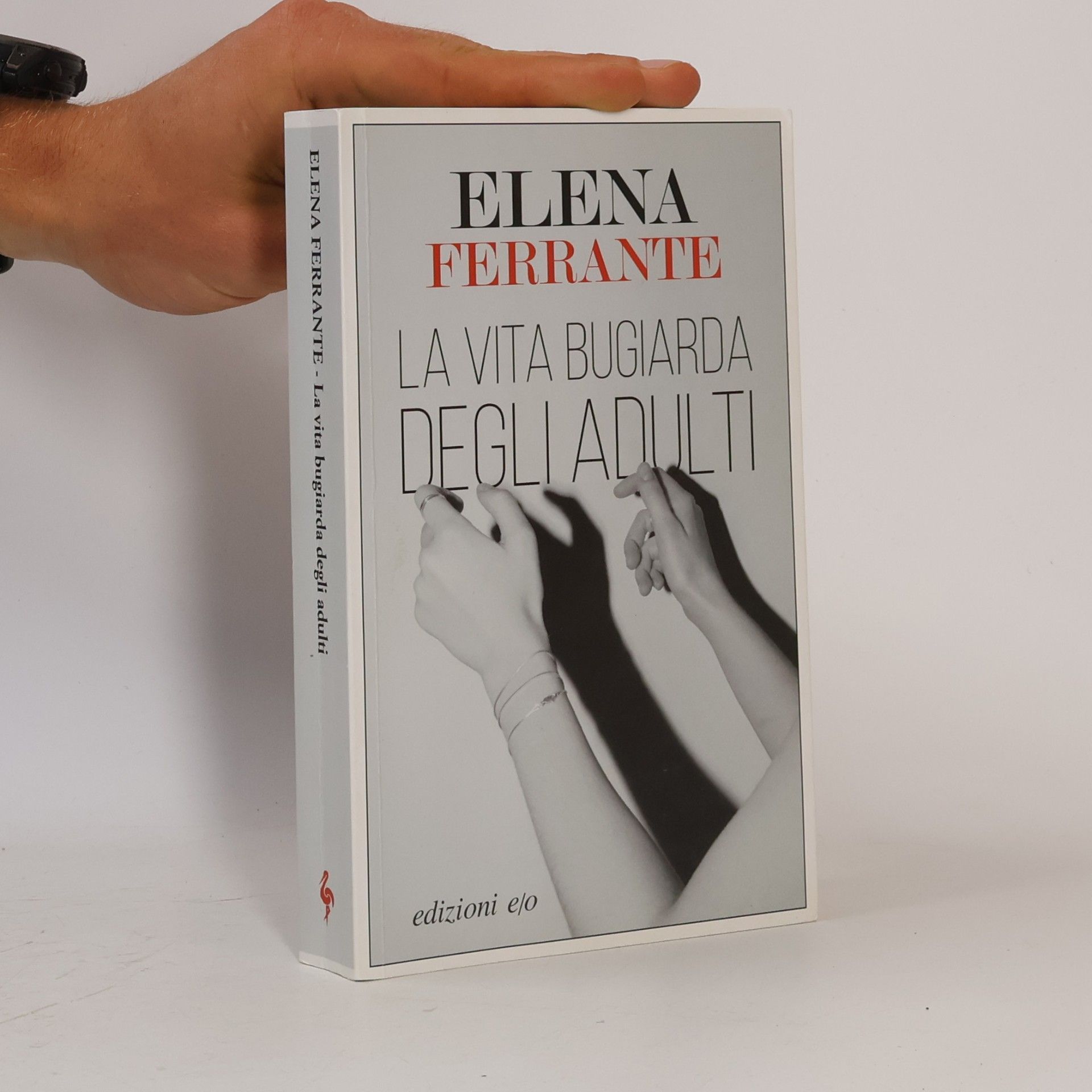 Elena Ferrante La vita bugiarda degli adulti