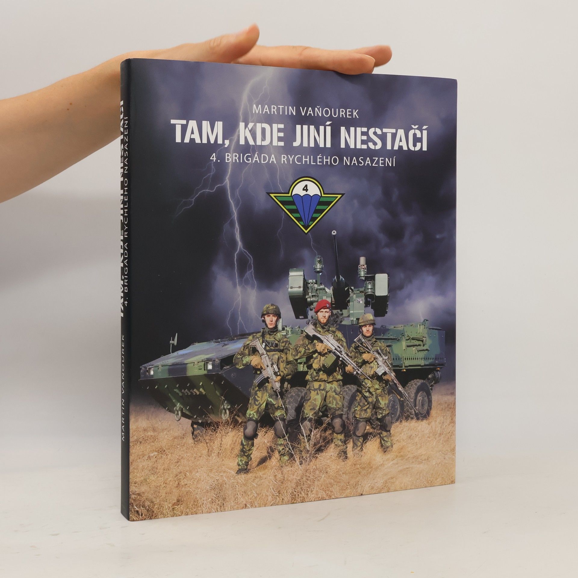 Tam, kde jiní nestačí - 4. brigáda rychlého nasazení