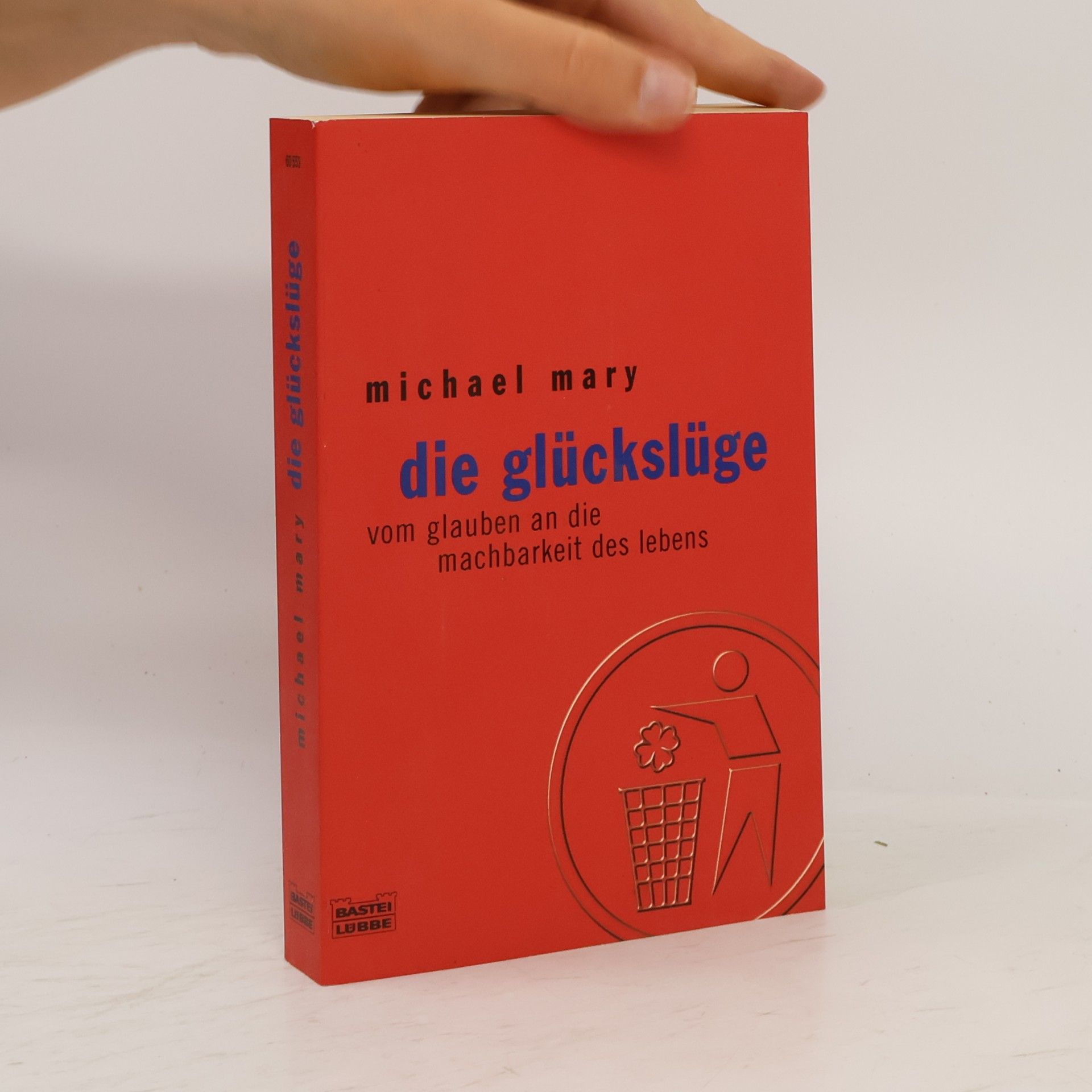 Michael Mary Die Glückslüge