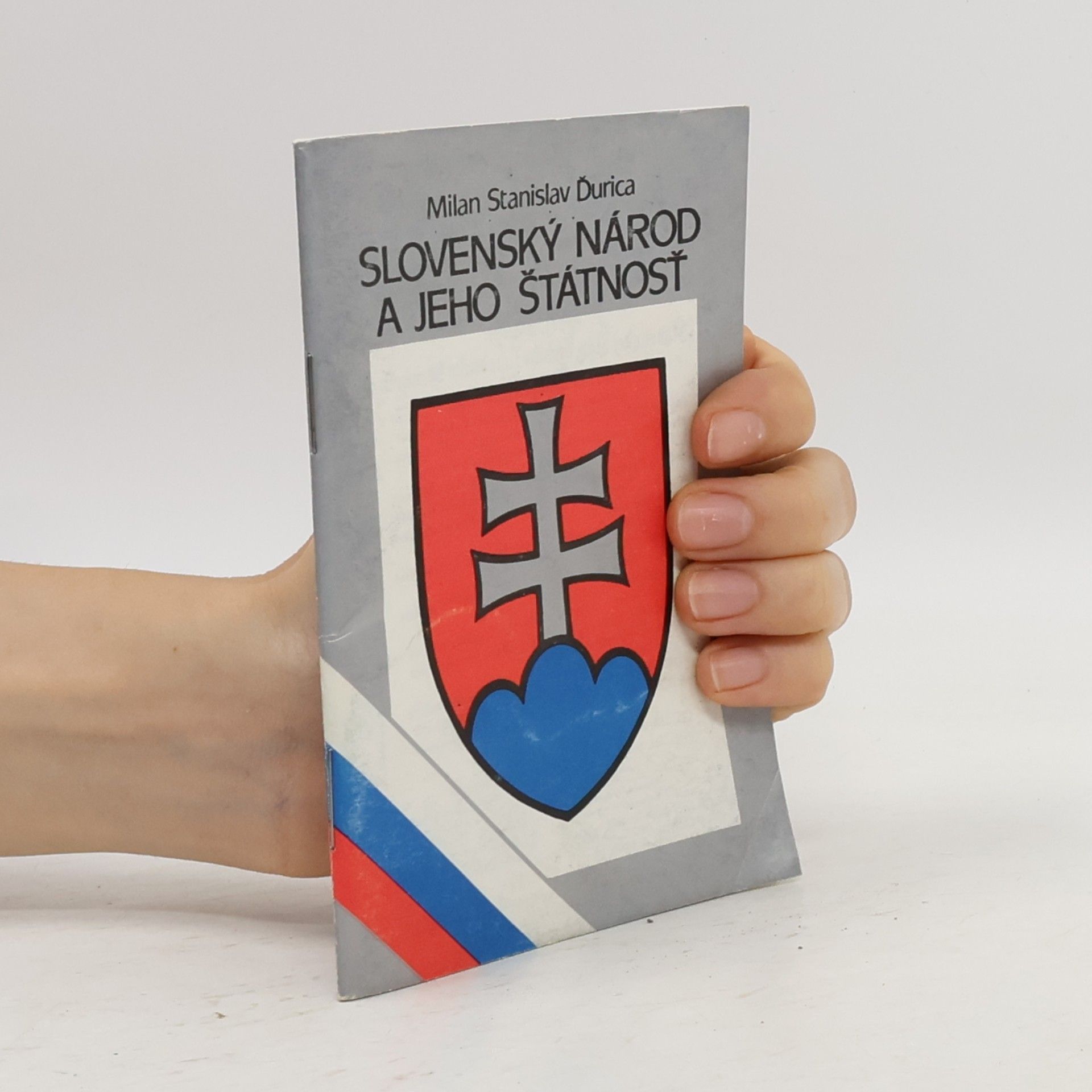 Milan Stanislav Ďurica Slovenský národ a jeho štátnosť