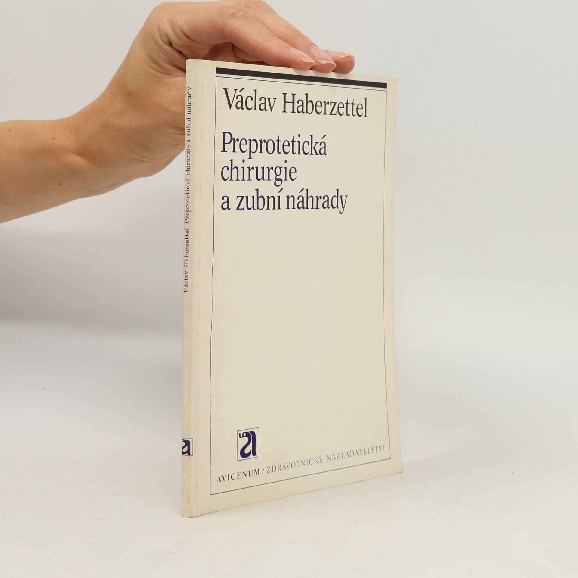 Václav Haberzettel Preprotetická chirurgie a zubní náhrady