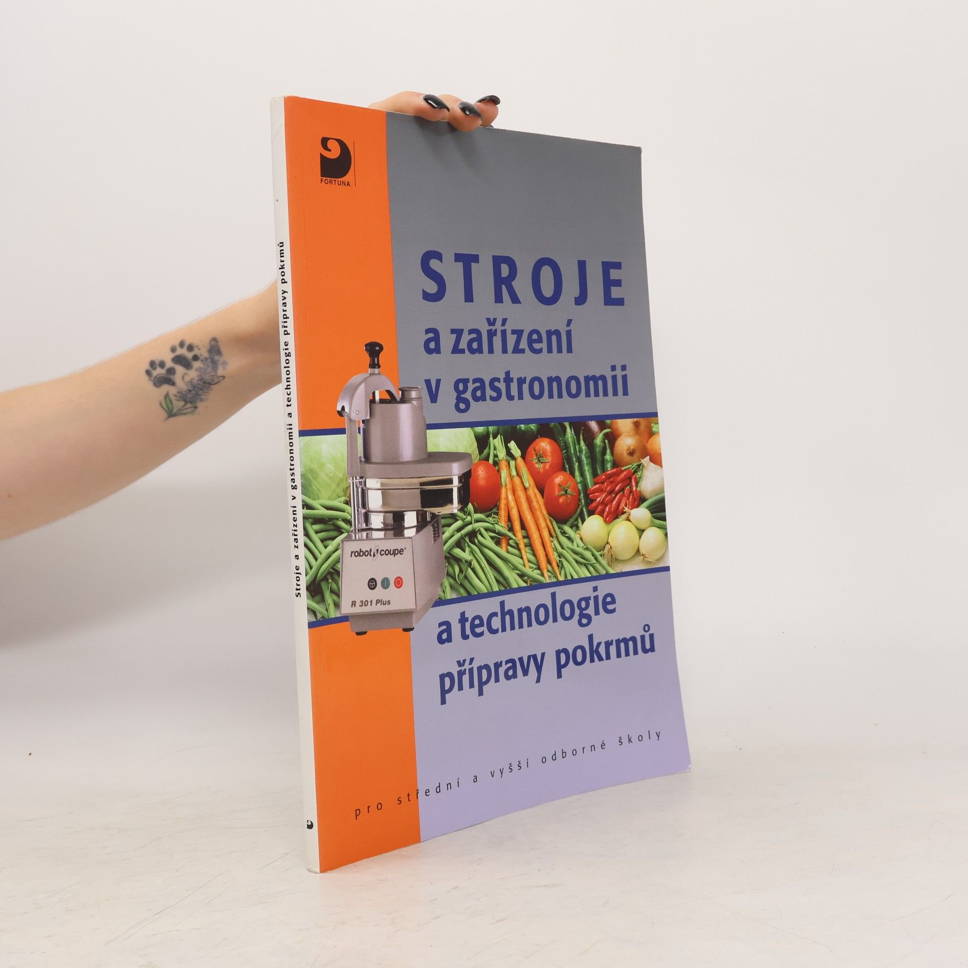 Martin Kolouch Stroje a zařízení v gastronomii a technologie přípravy pokrmů
