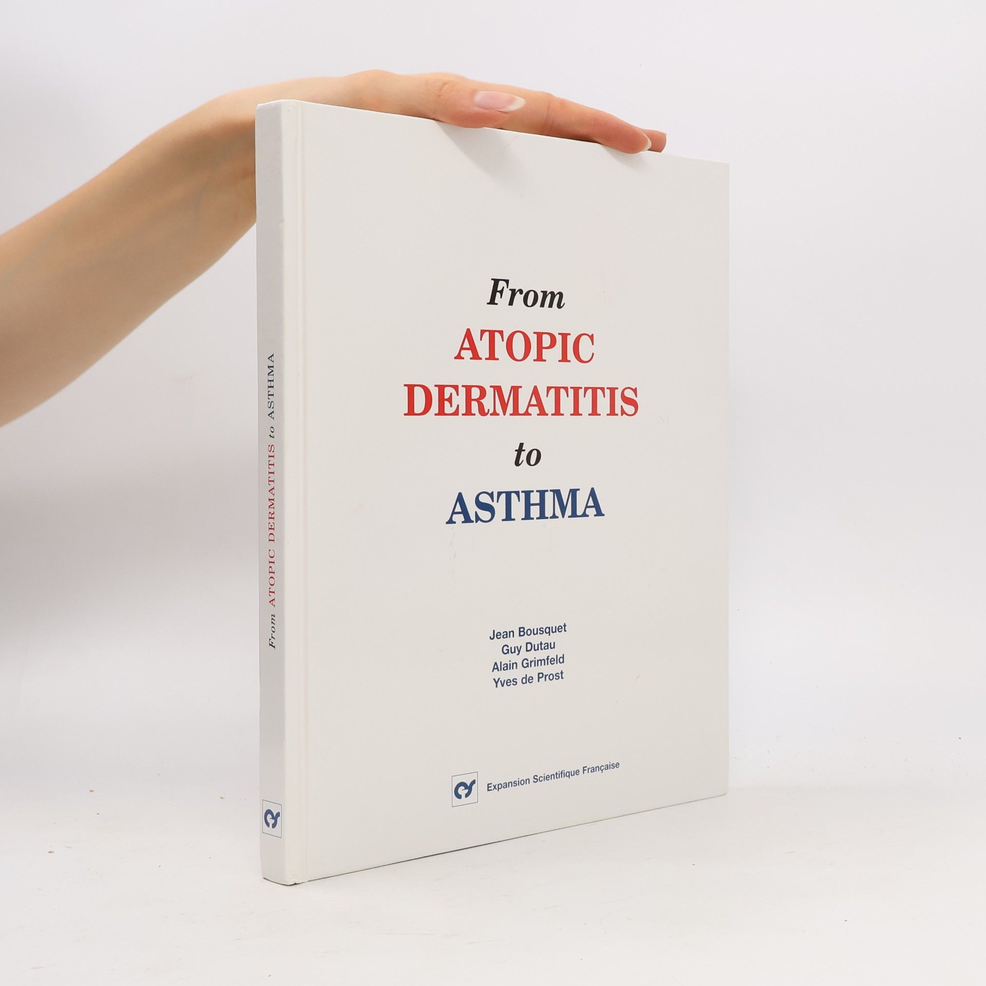 Kolektiv autorů From Atopic Dermatitis to Asthma