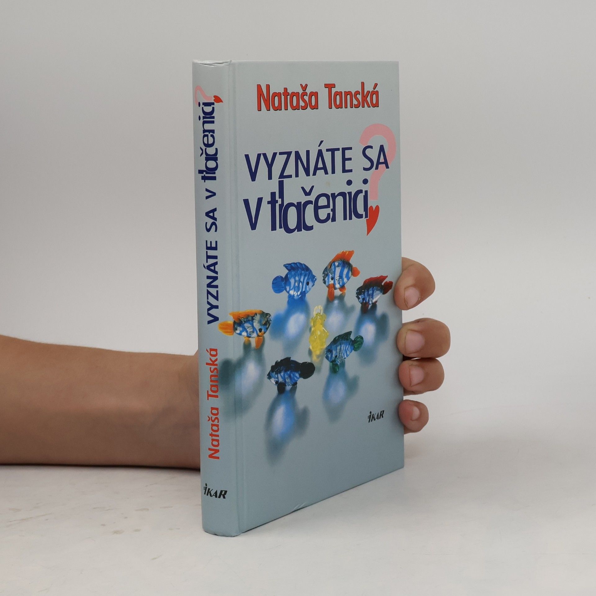Nataša Tanská Vyznáte sa v tlačenici?