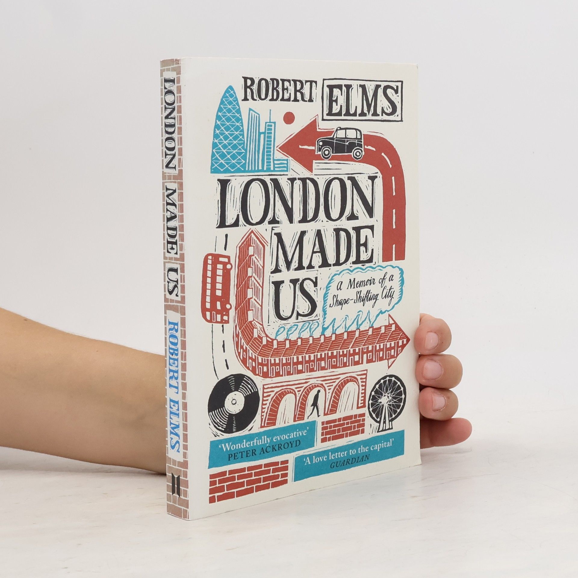 Robert Elms London Made Us