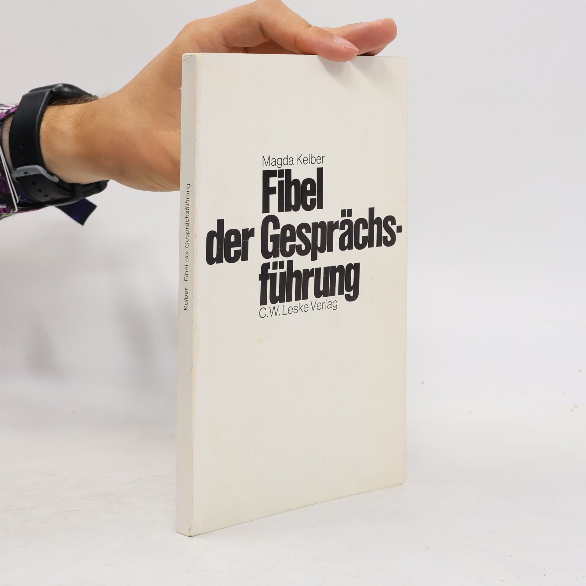 Magda Kelber Fibel der Gesprächsführung