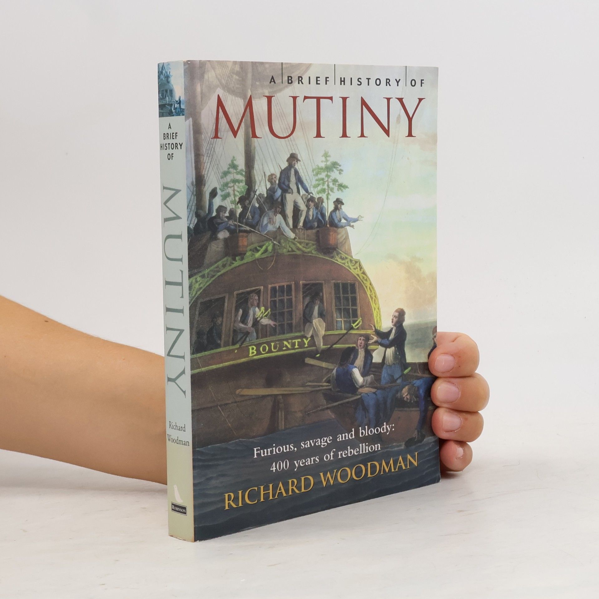 Richard Woodman A Brief History of Mutiny