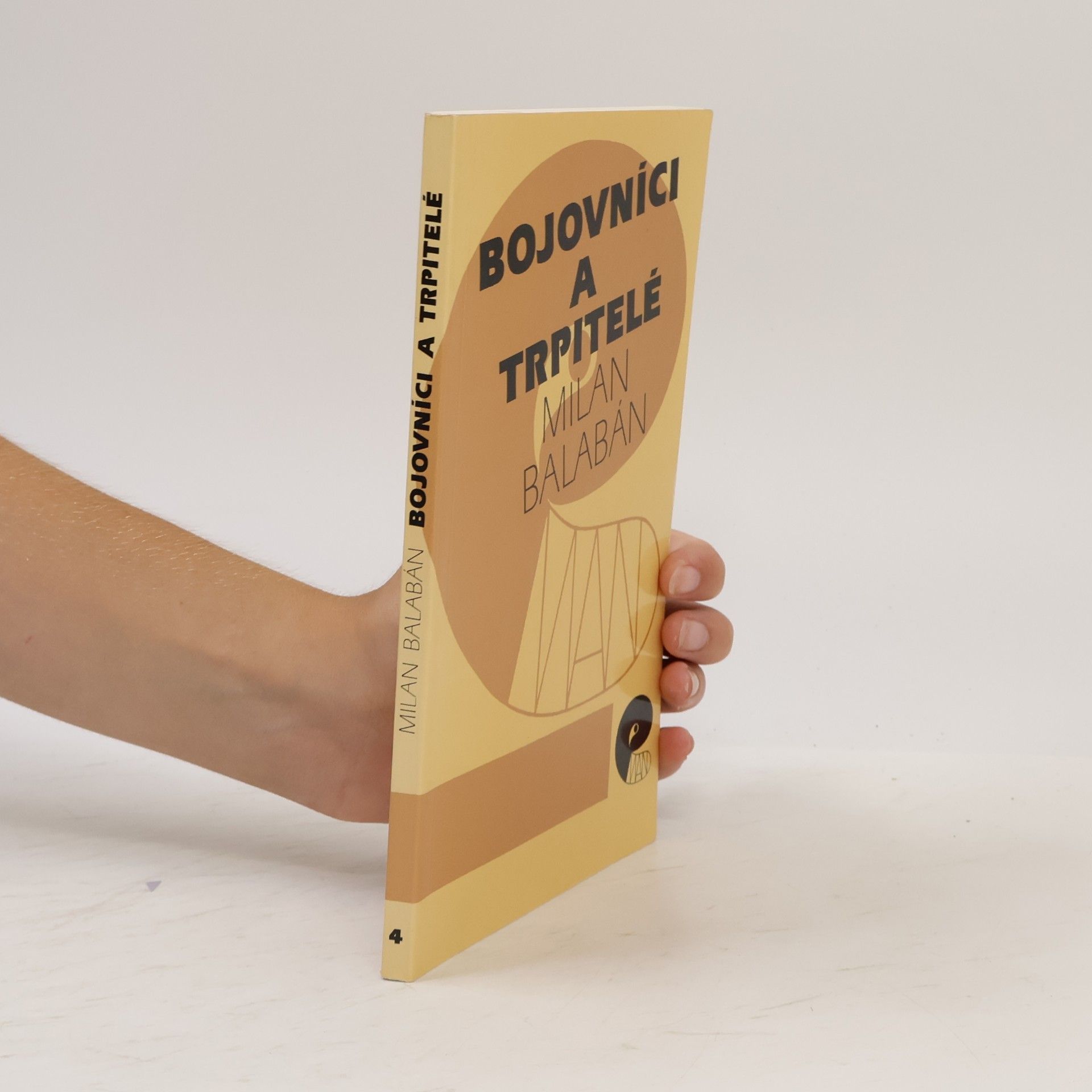 Milan Balabán Bojovníci a trpitelé