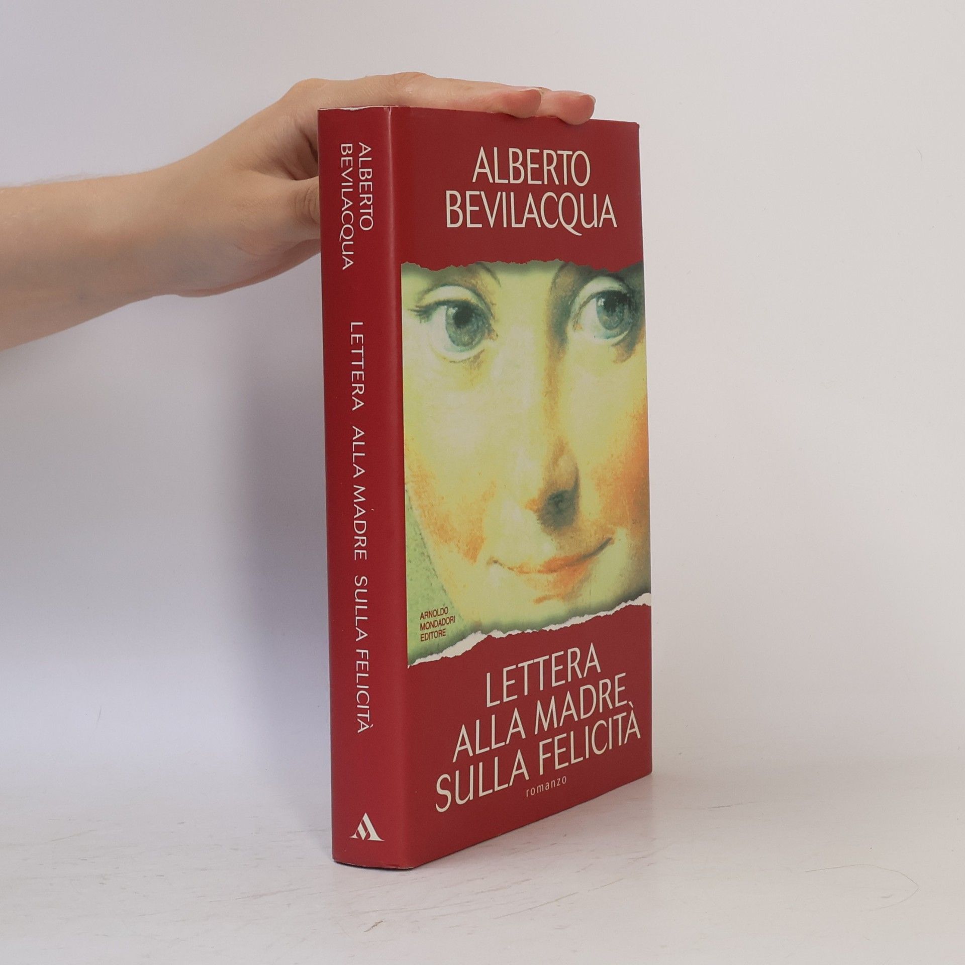 Alberto Bevilacqua I libri di Alberto Bevilacqua: Lettera alla madre sulla felicità