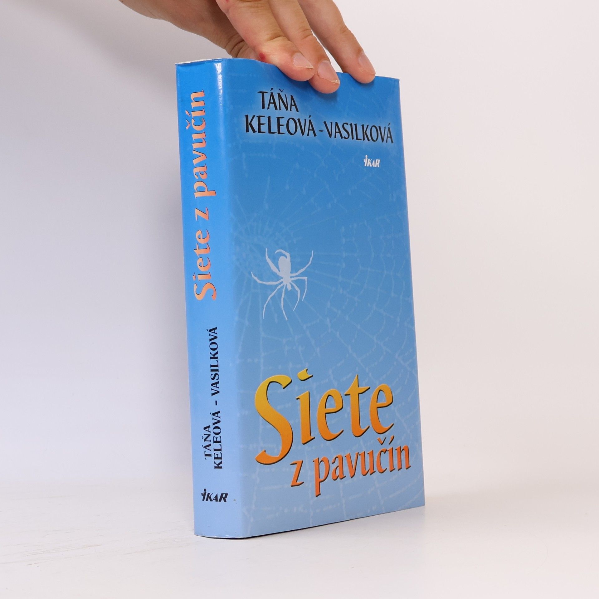 Táňa Keleová-Vasilková Siete z pavučín