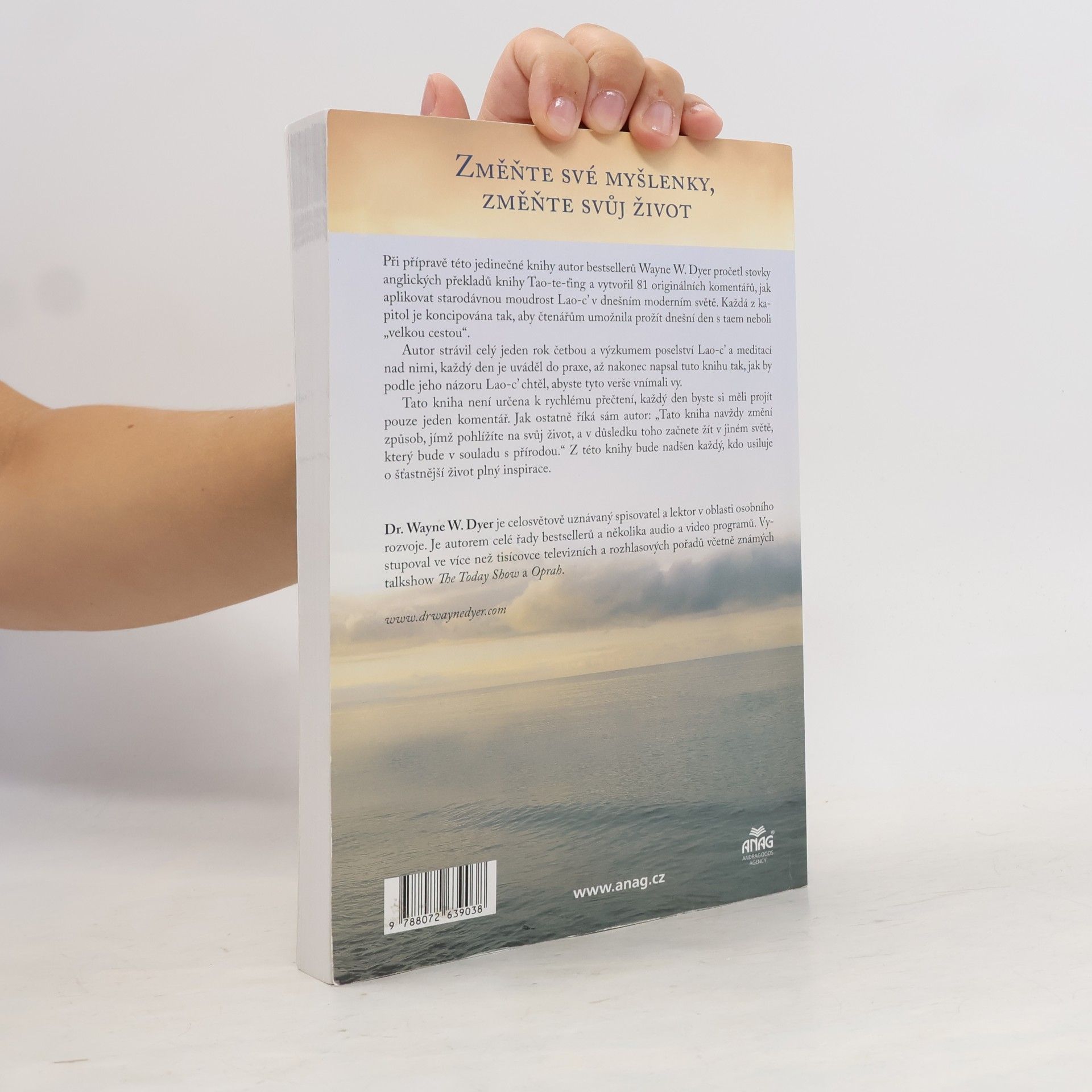 Wayne W. Dyer Změňte své myšlenky, změňte svůj život. Žít moudrostí Taa