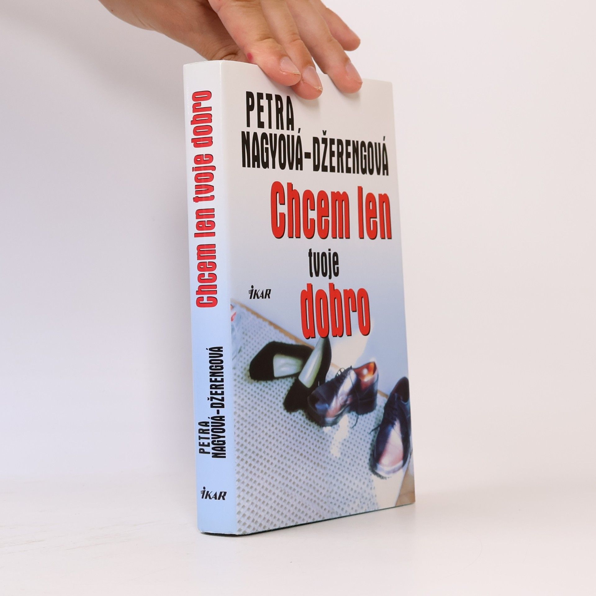 Petra Nagyová-Džerengová Chcem len tvoje dobro