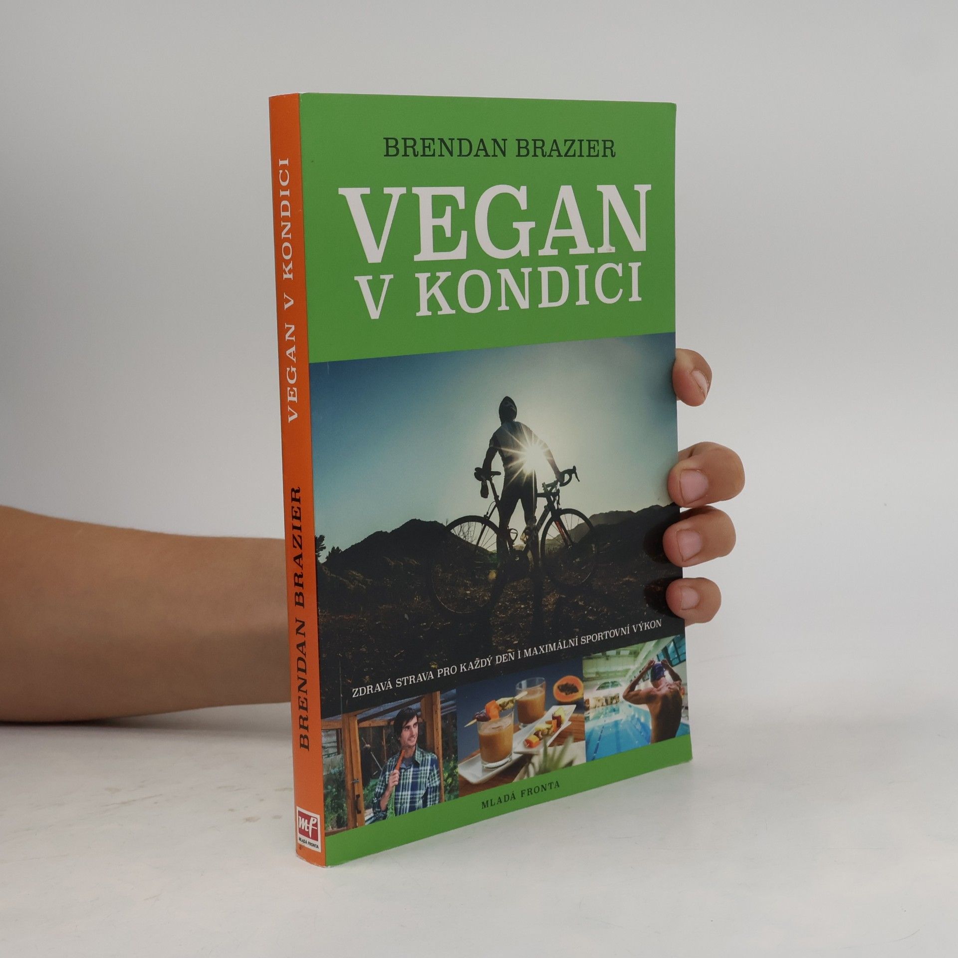 Brendan Brazier Vegan v kondici: Průvodce rostlinnou výživou pro optimální výkony ve sportu i v životě