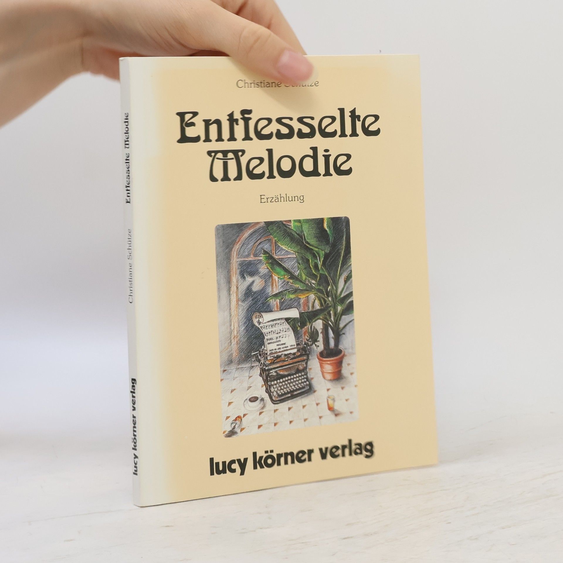 Christiane Schütze Entfesselte Melodie