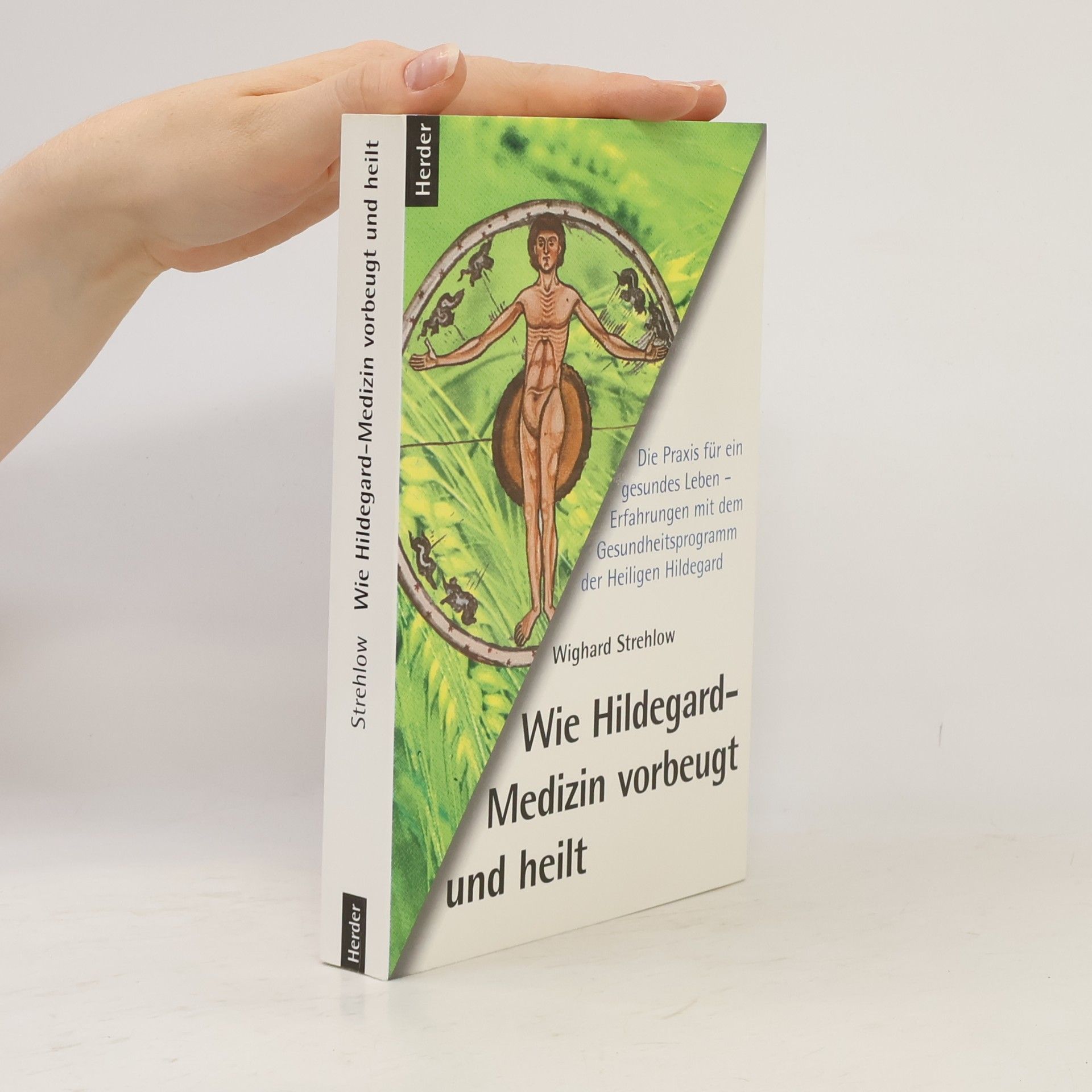 Wie Hildegard-Medizin vorbeugt und heilt