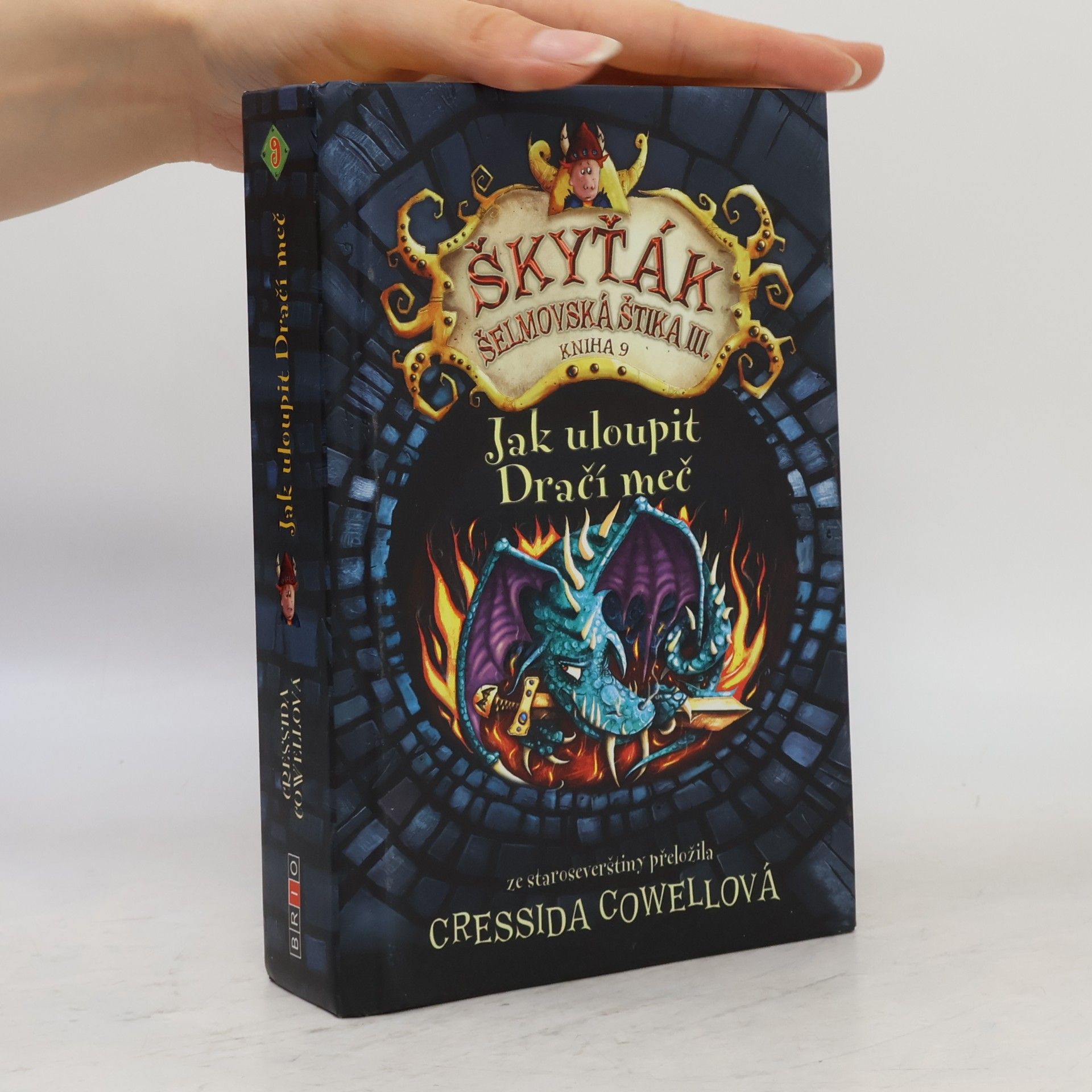 Cressida Cowell Škyťák Šelmovská Štika III. Kniha 9. Jak uloupit Dračí meč