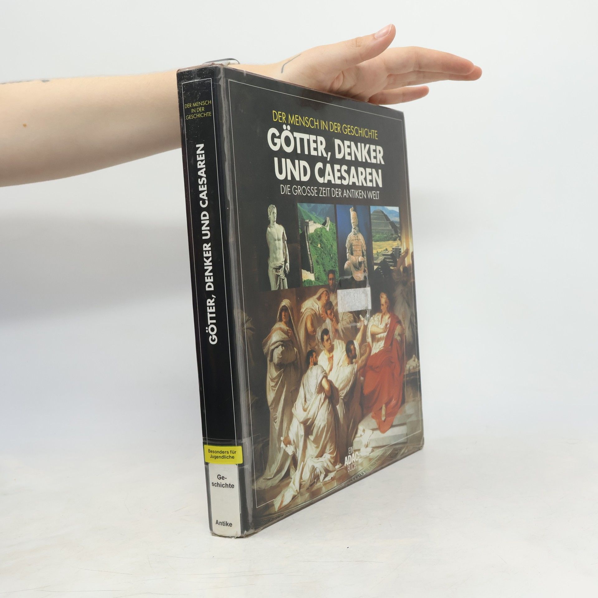 Autorenkollektiv Der Mensch in der Geschichte. Götter, Denker und Caesaren