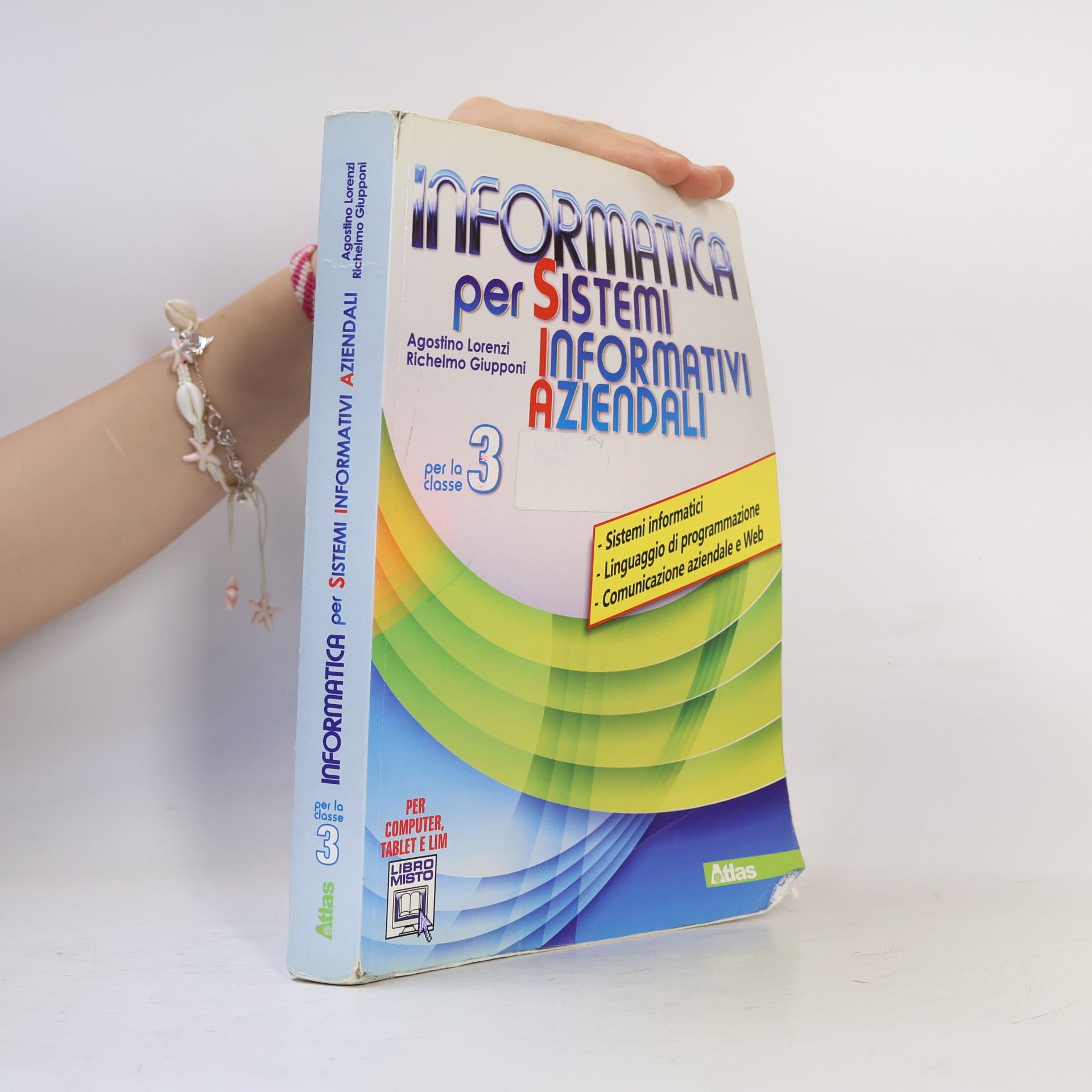 Richelmo Giupponi Informatica per sistemi informativi aziendali. Per la 3a classe delle Scuole superiori