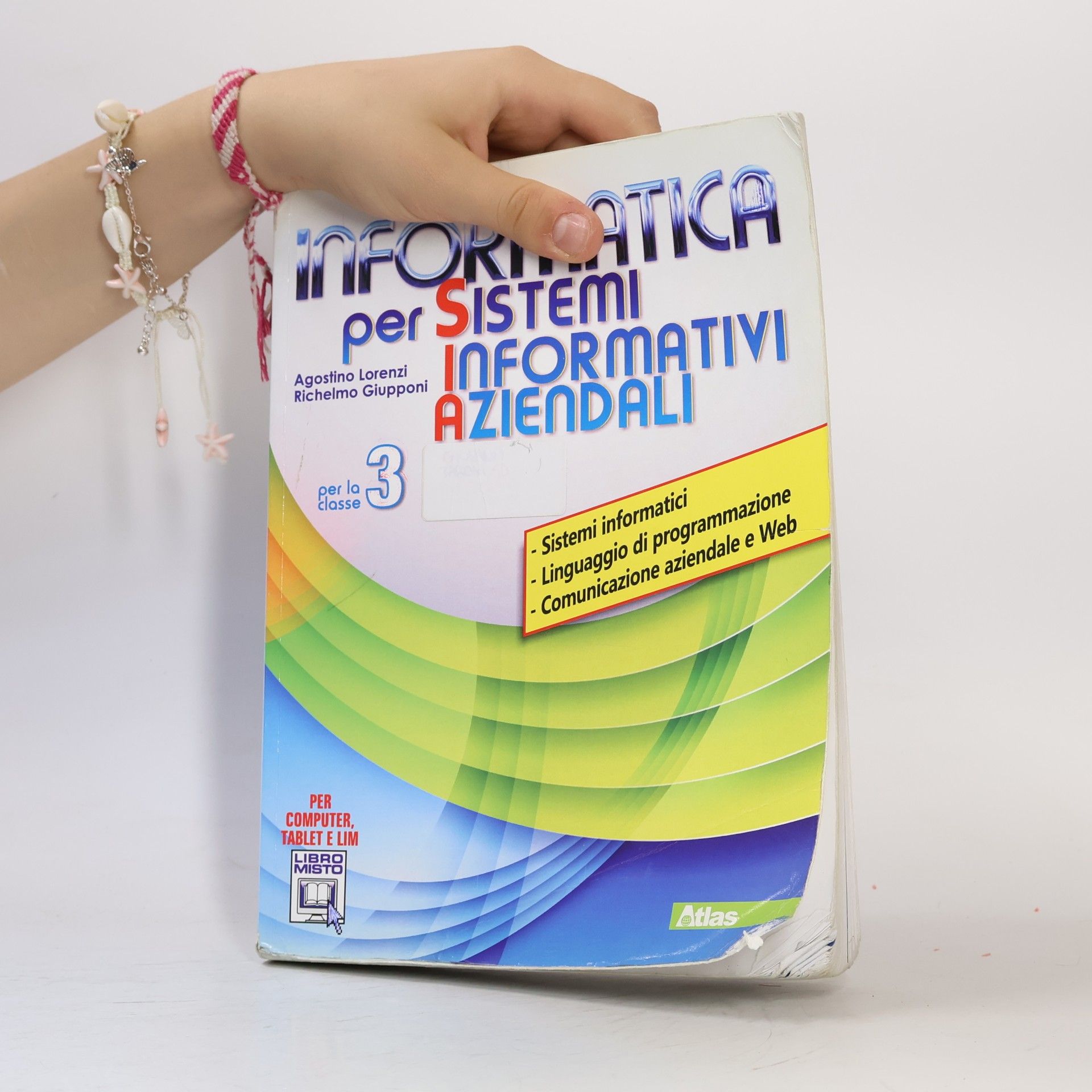 Agostino Lorenzi Informatica per sistemi informativi aziendali. Per la 3a classe delle Scuole superiori