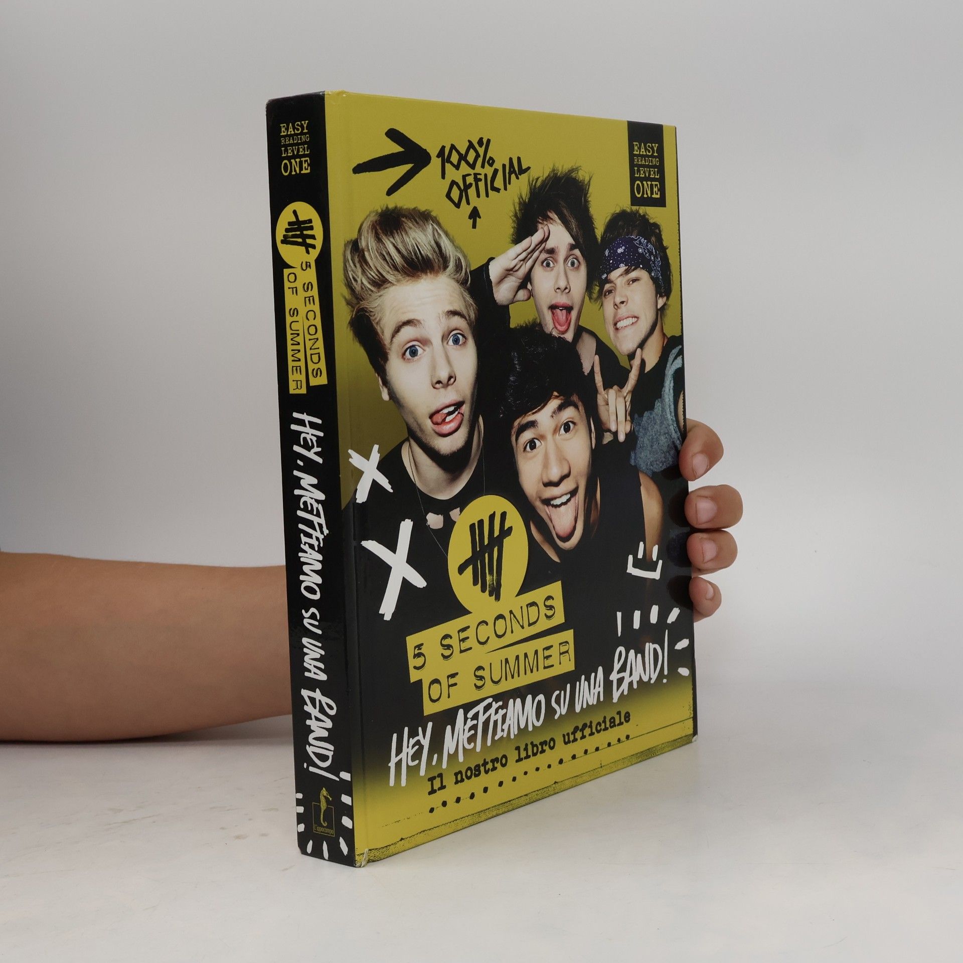 5 Seconds of Summer 5 Seconds of Summer: Hey, mettiamo su una band! Il nostro libro ufficiale