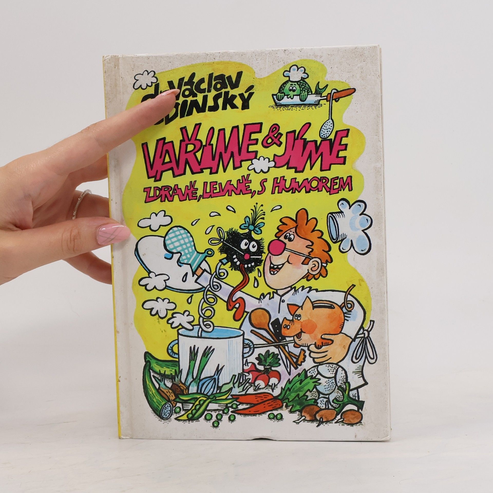 Václav Budinský Vaříme a jíme zdravě, levně, s humorem