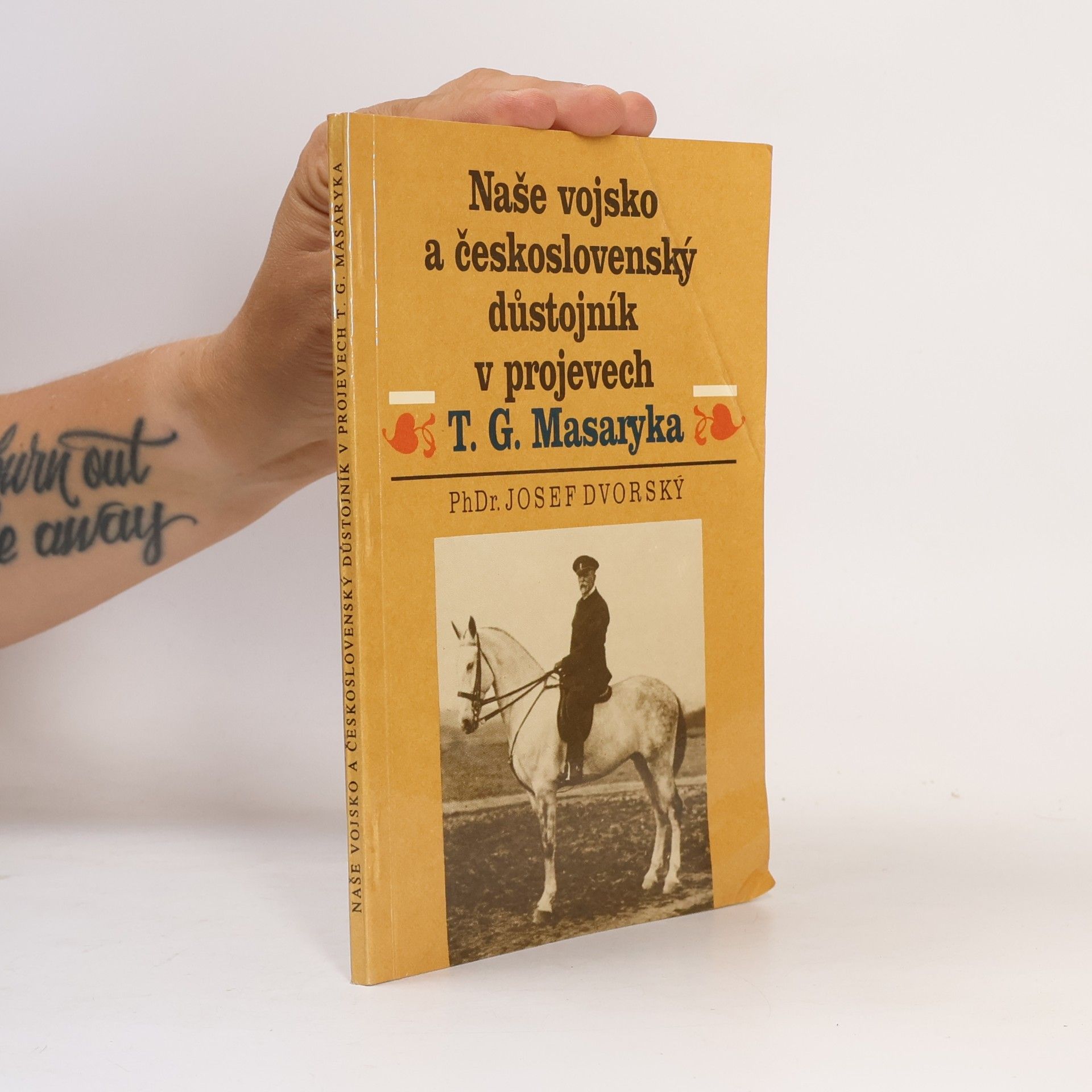 Naše vojsko a československý důstojník v projevech T. G. Masaryka