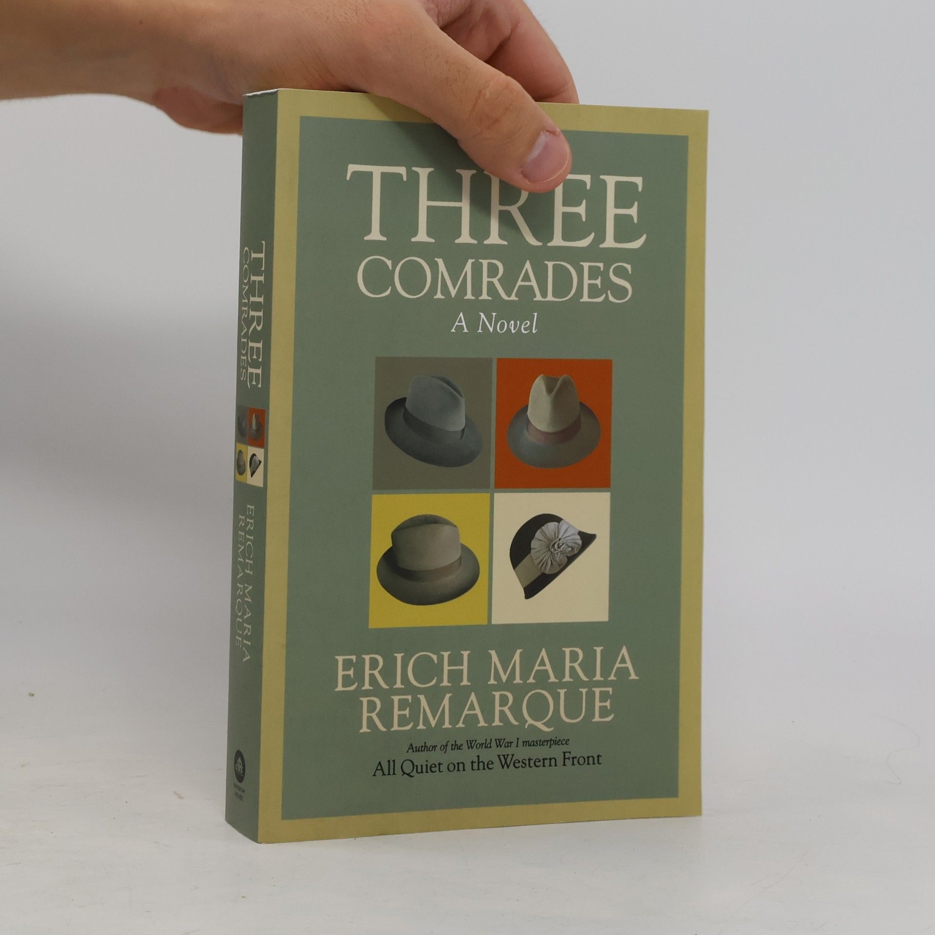 Erich Maria Remarque Three Comrades