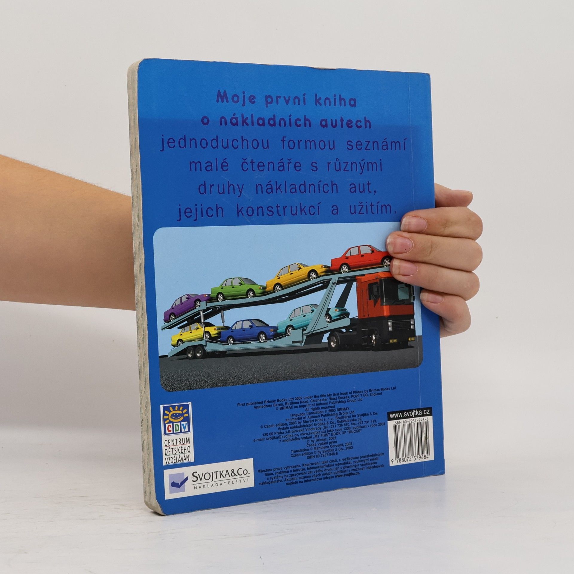 Autorenkollektiv Moje první kniha o nákladních autech