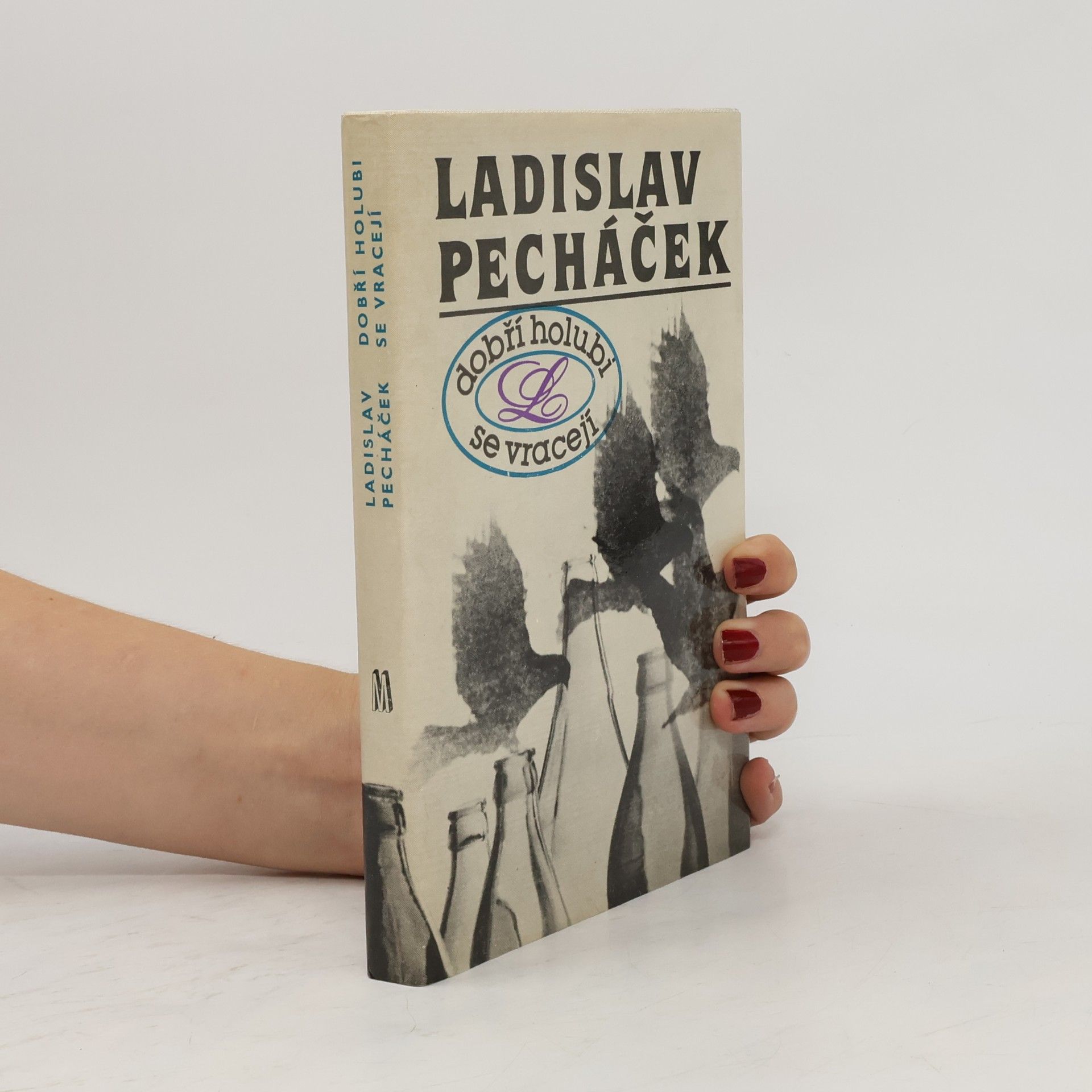 Ladislav Pecháček Dobří holubi se vracejí