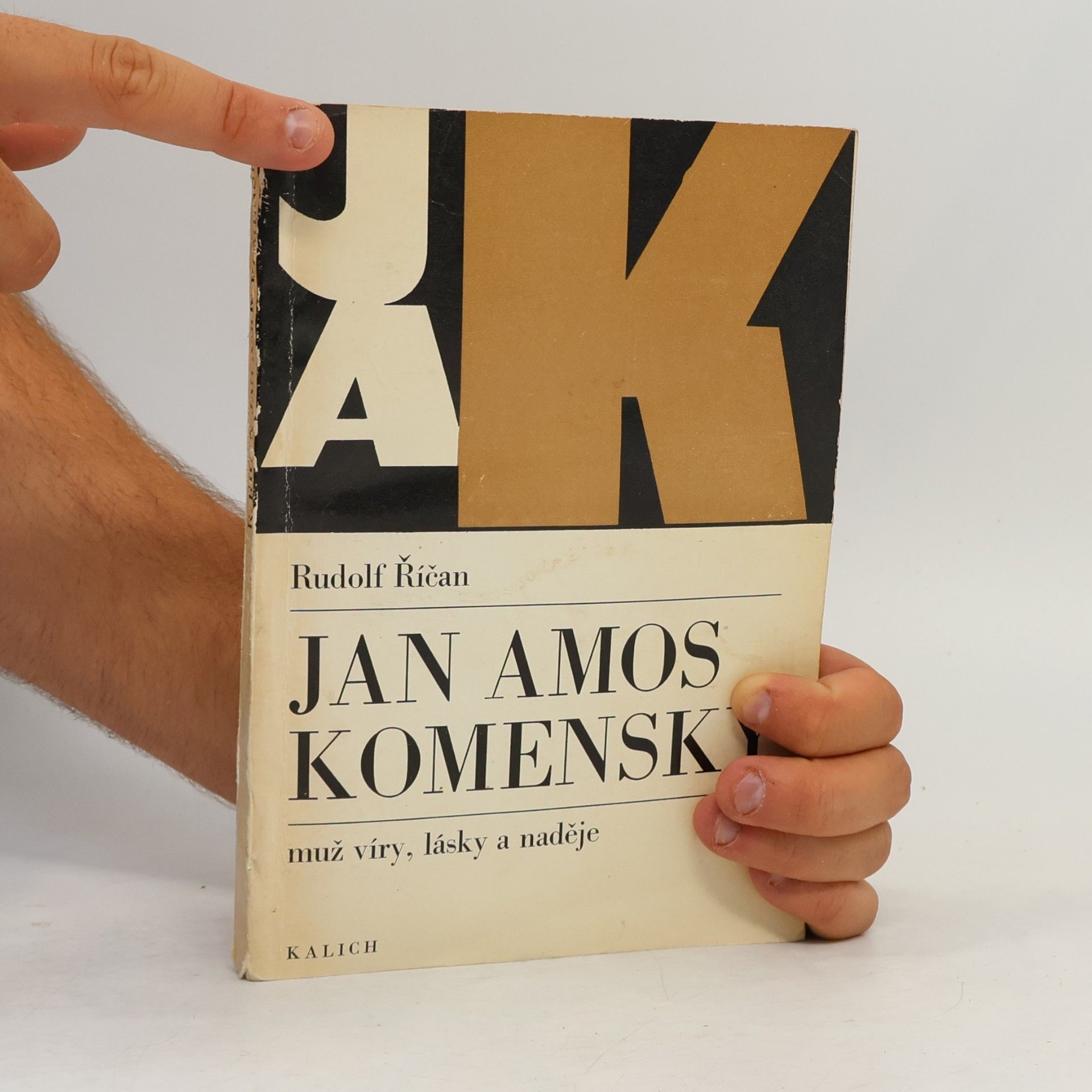 Rudolf Říčan Jan Amos Komenský. Muž víry, lásky a naděje