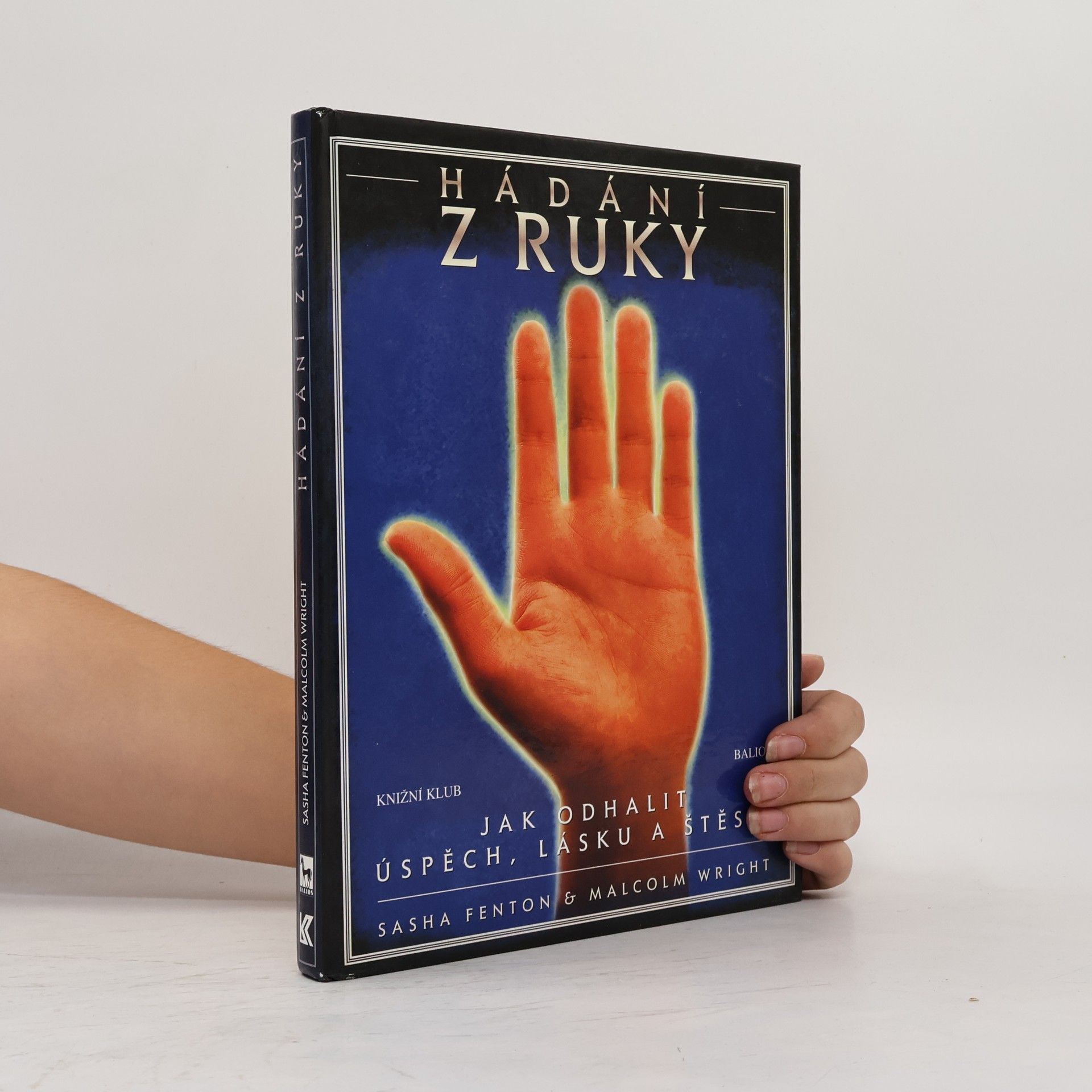 Sasha Fenton Hádání z ruky: Jak odhalit úspěch, lásku a štěstí