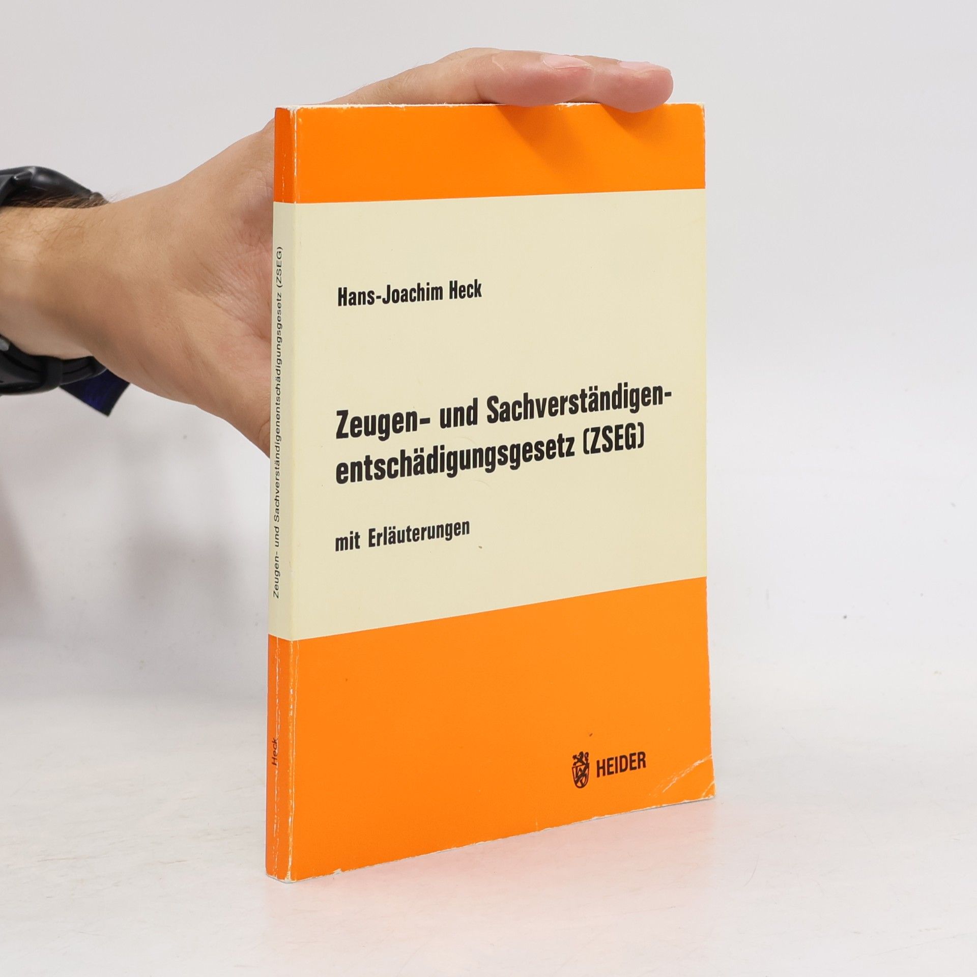 Hans-Joachim Heck Die Entschädigung nach dem Zeugen- und Sachverständigenentschädigungsgesetz (ZSEG) für den Sachverständigen des Handwerks