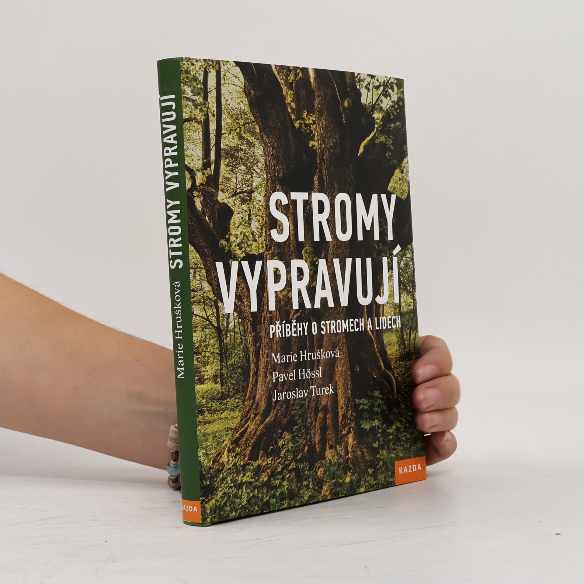 Pavel Hössl Stromy vypravují : příběhy o stromech a lidech