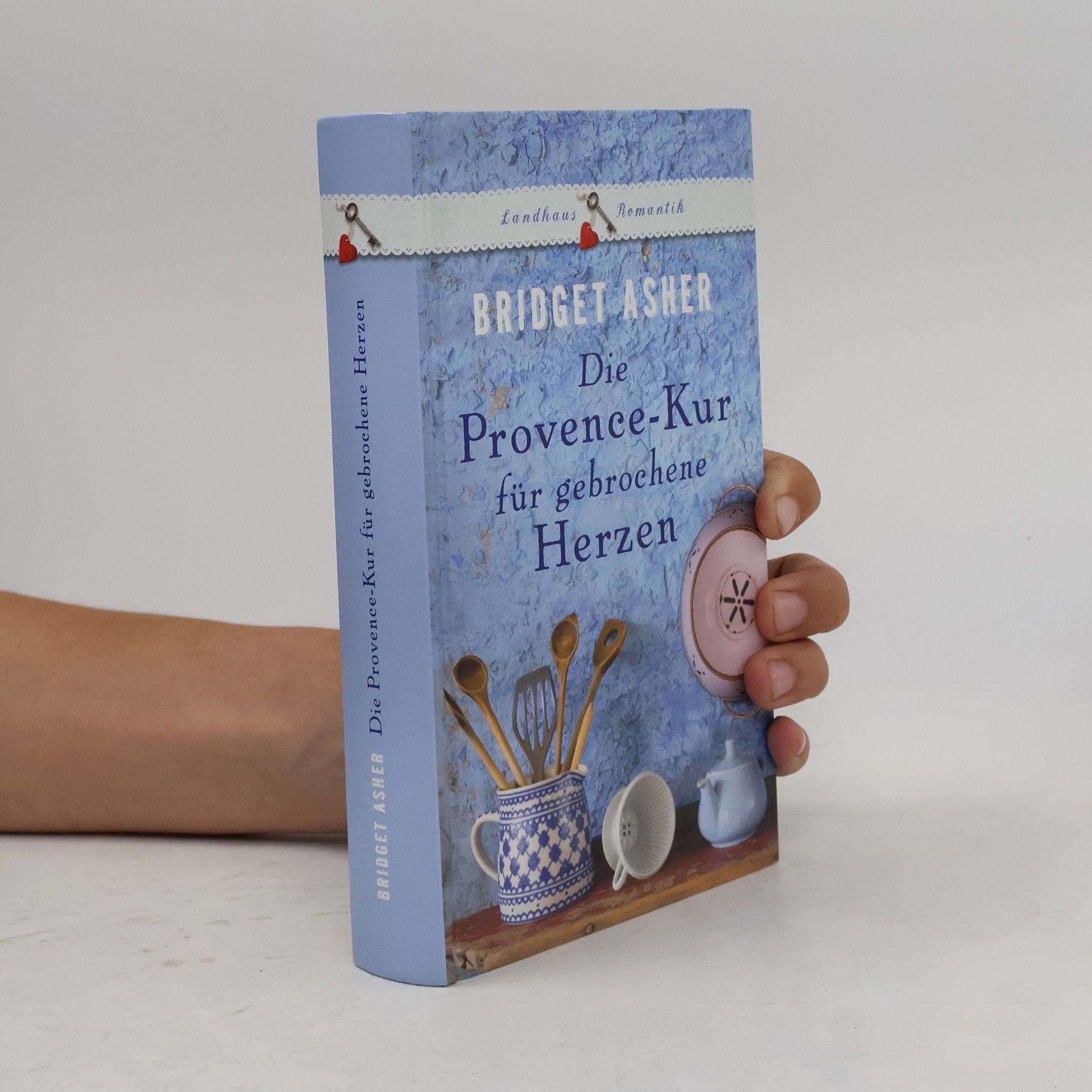 Bridget Asher Die Provence-Kur für gebrochene Herzen