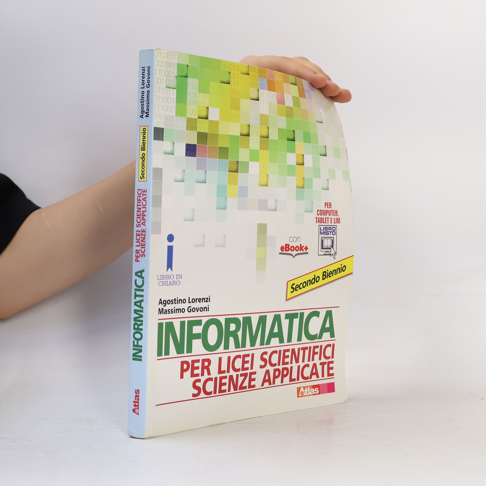 AA.VV. nformatica per licei scientifici scienze applicate. Per il 2° biennio dei Licei e degli Ist. magistrali