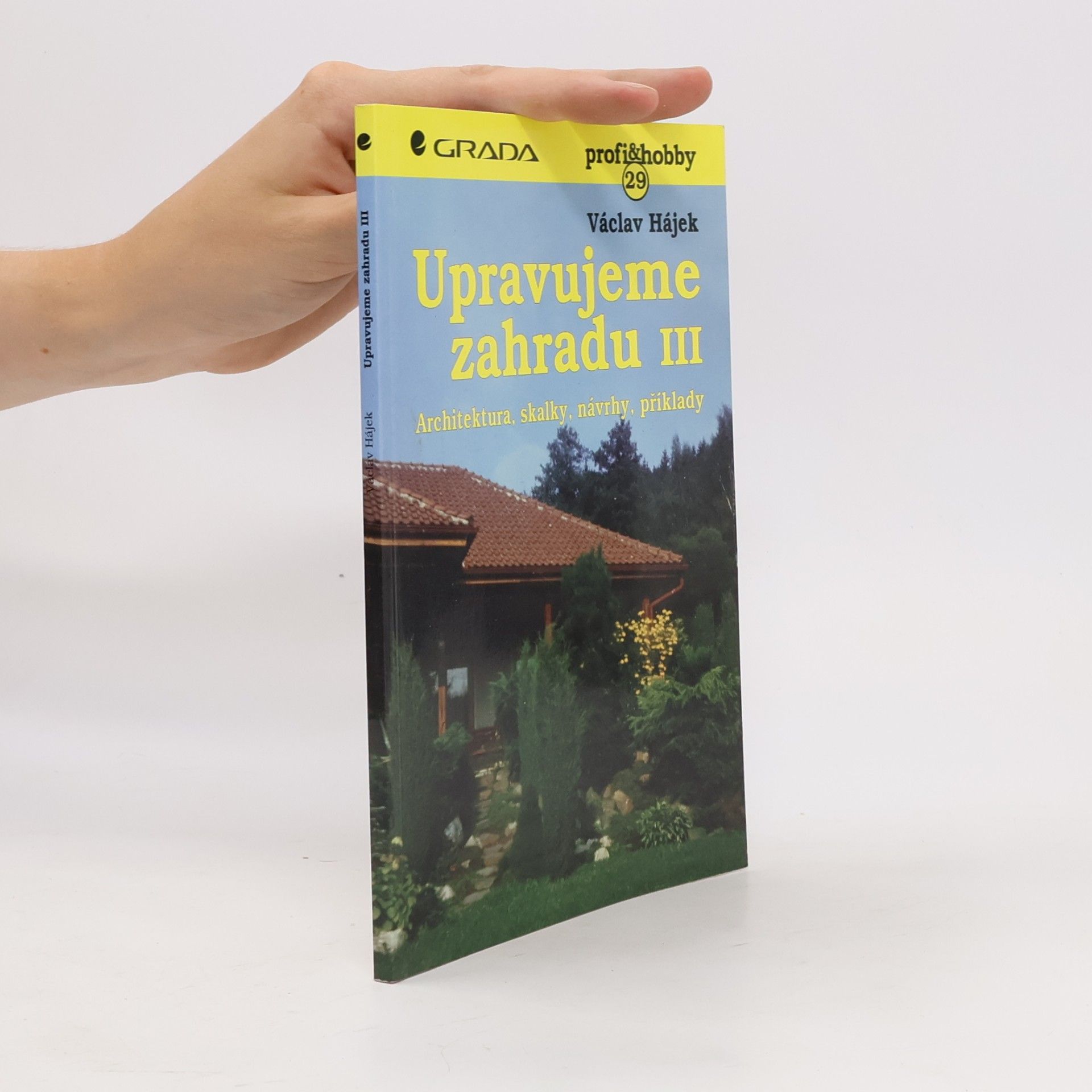 Václav Hájek Upravujeme zahradu III