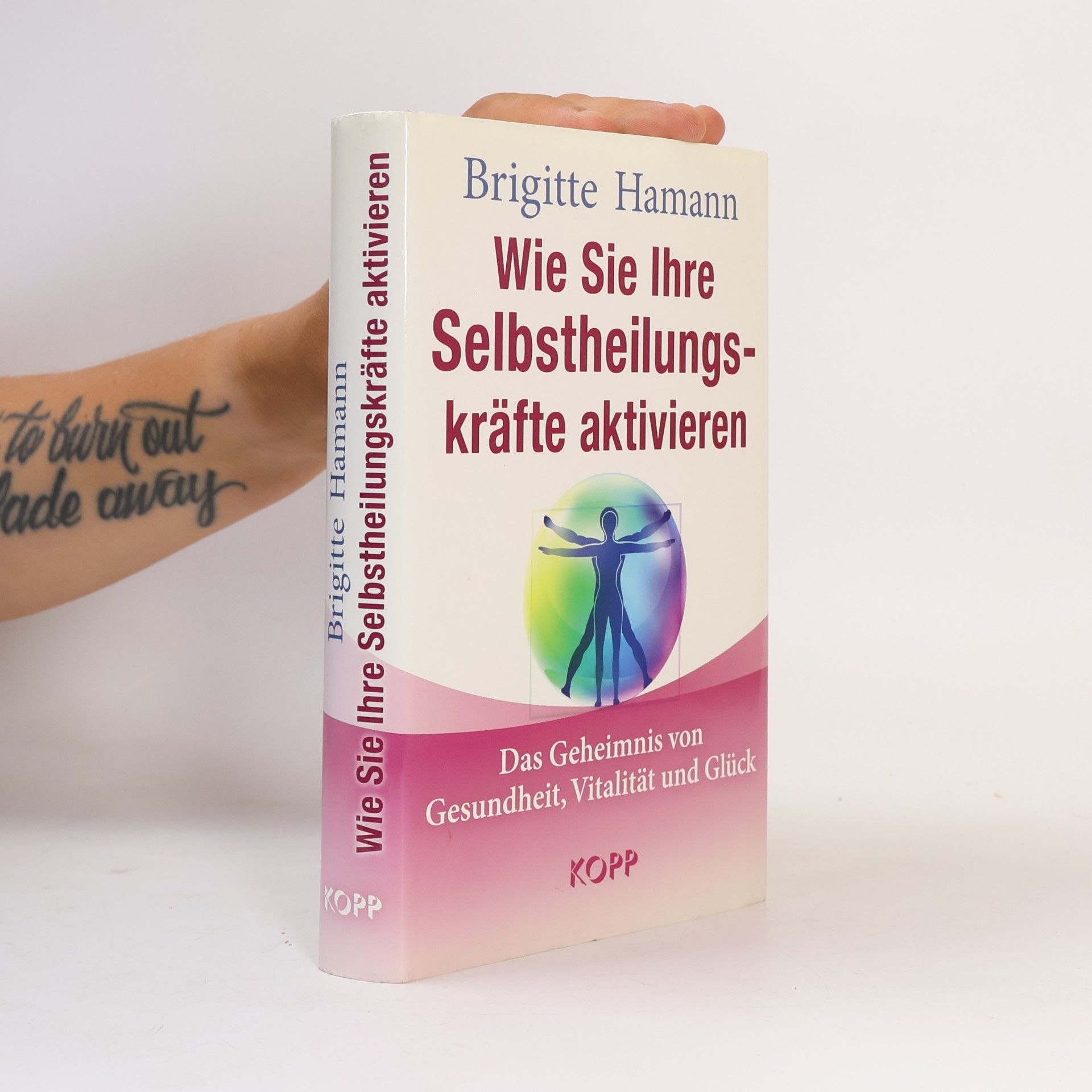Brigitte Hamann Das Geheimnis von Gesundheit, Vitalität und Glück