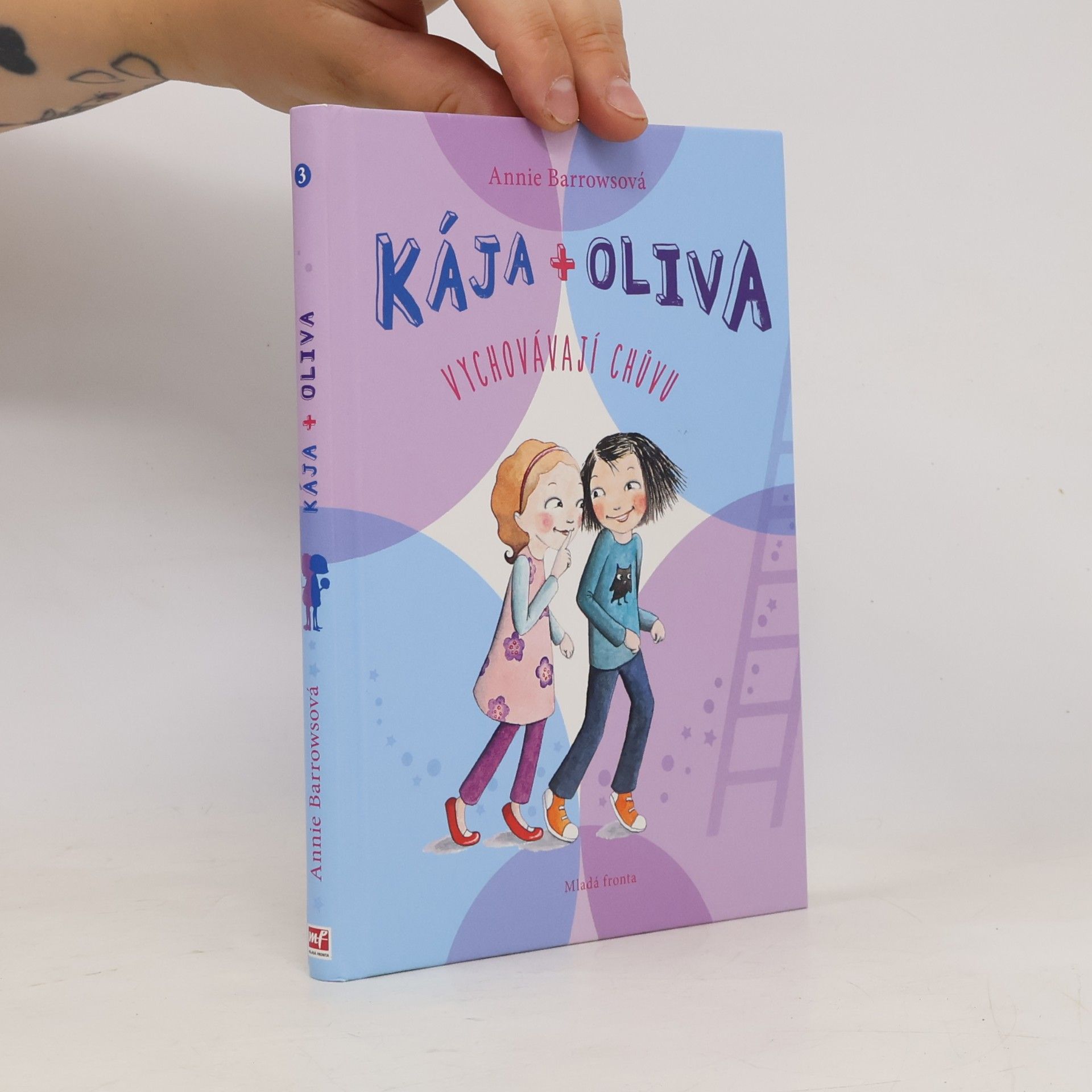 Annie Barrows Kája + Oliva vychovávají chůvu. Kniha 3